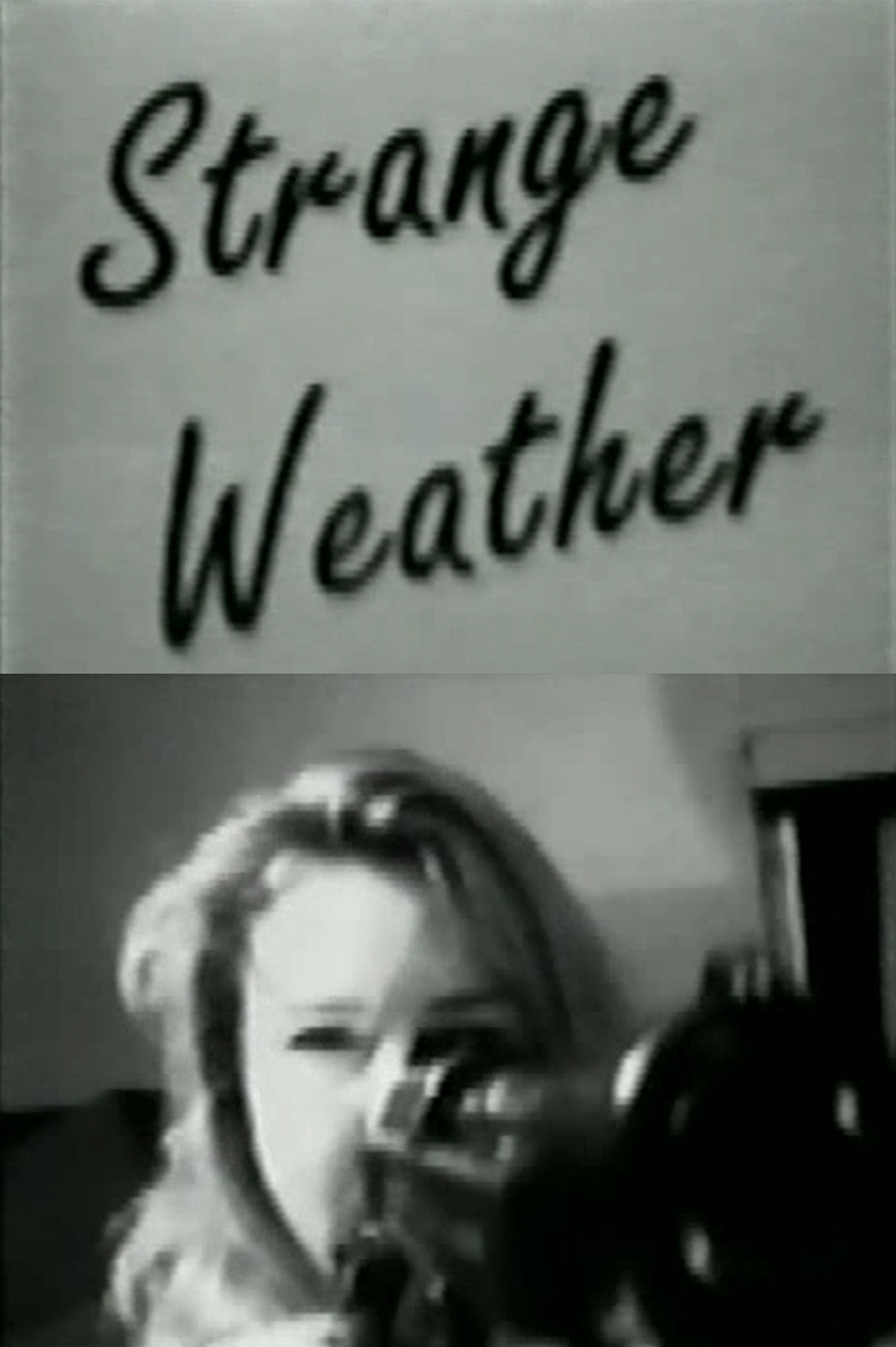 Strange Weather