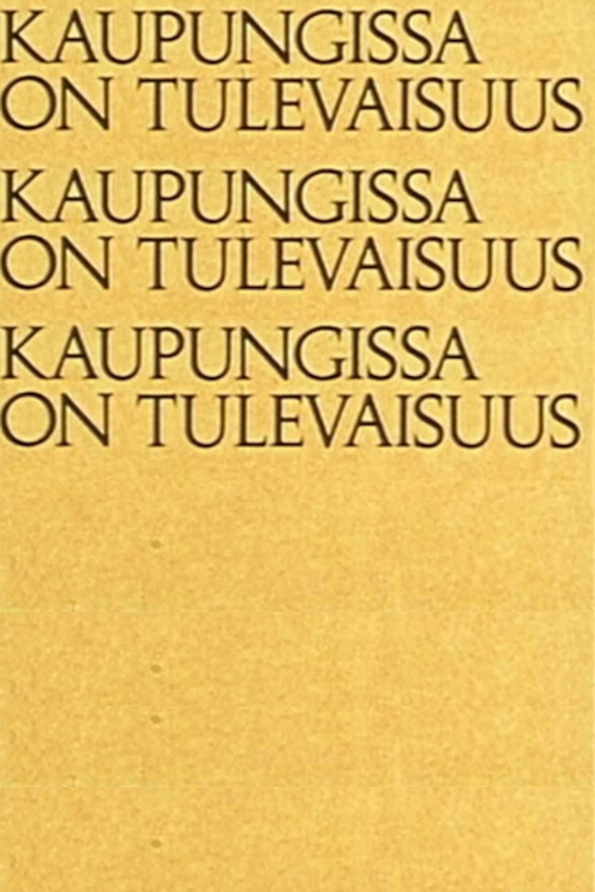Kaupungissa on tulevaisuus