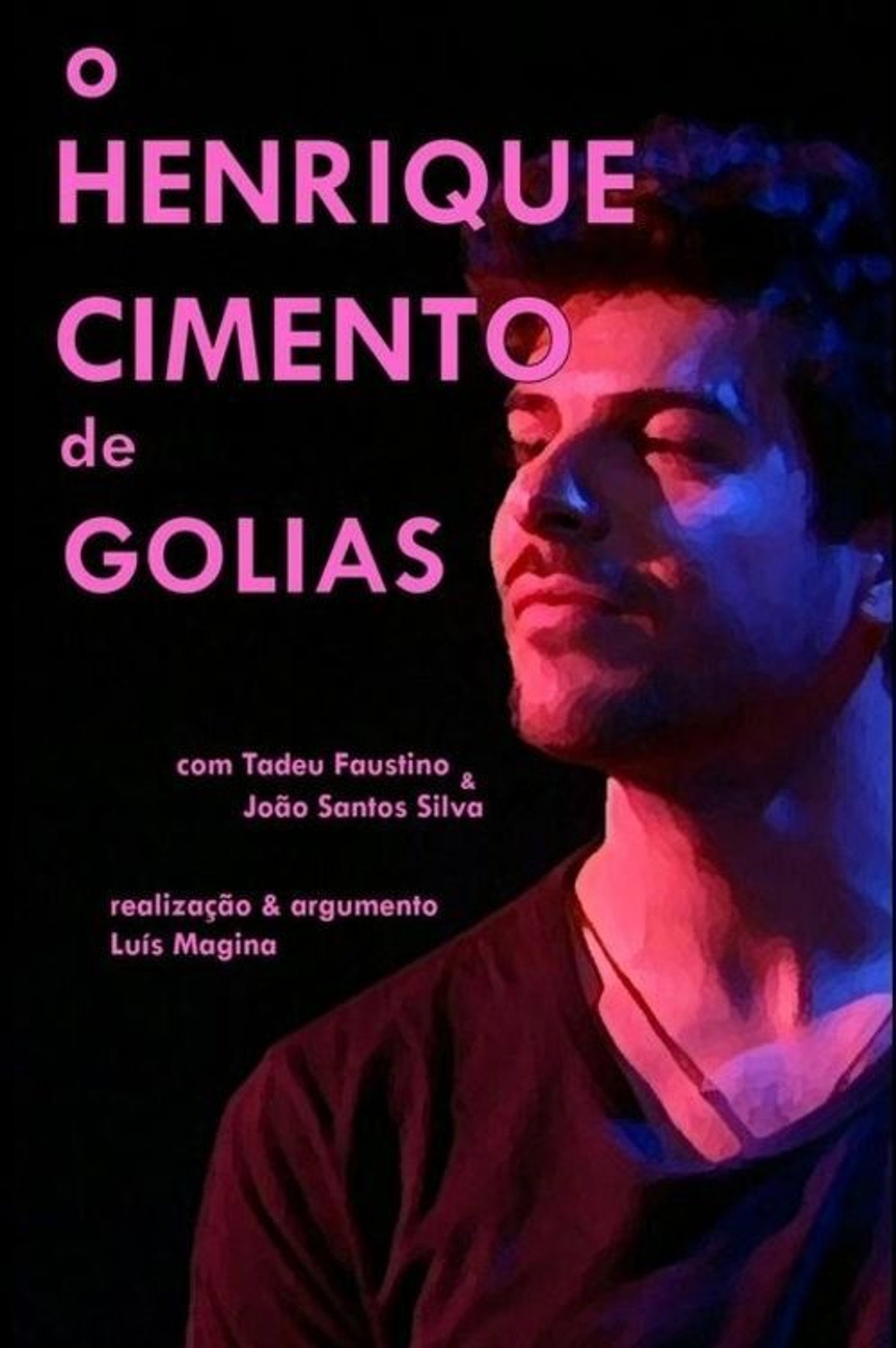 O Henrique Cimento de Golias