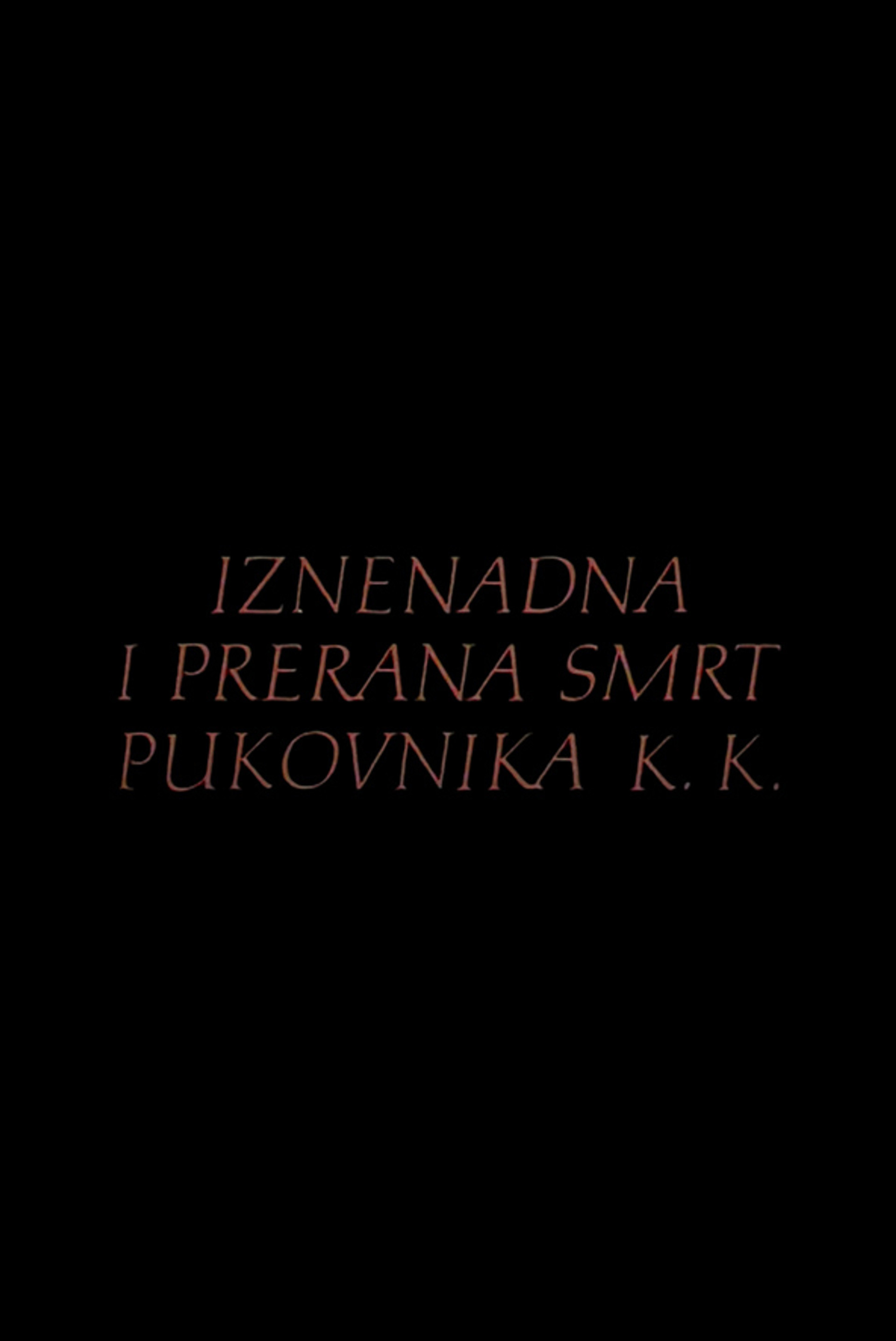Iznenadna i prerana smrt pukovnika K.K.