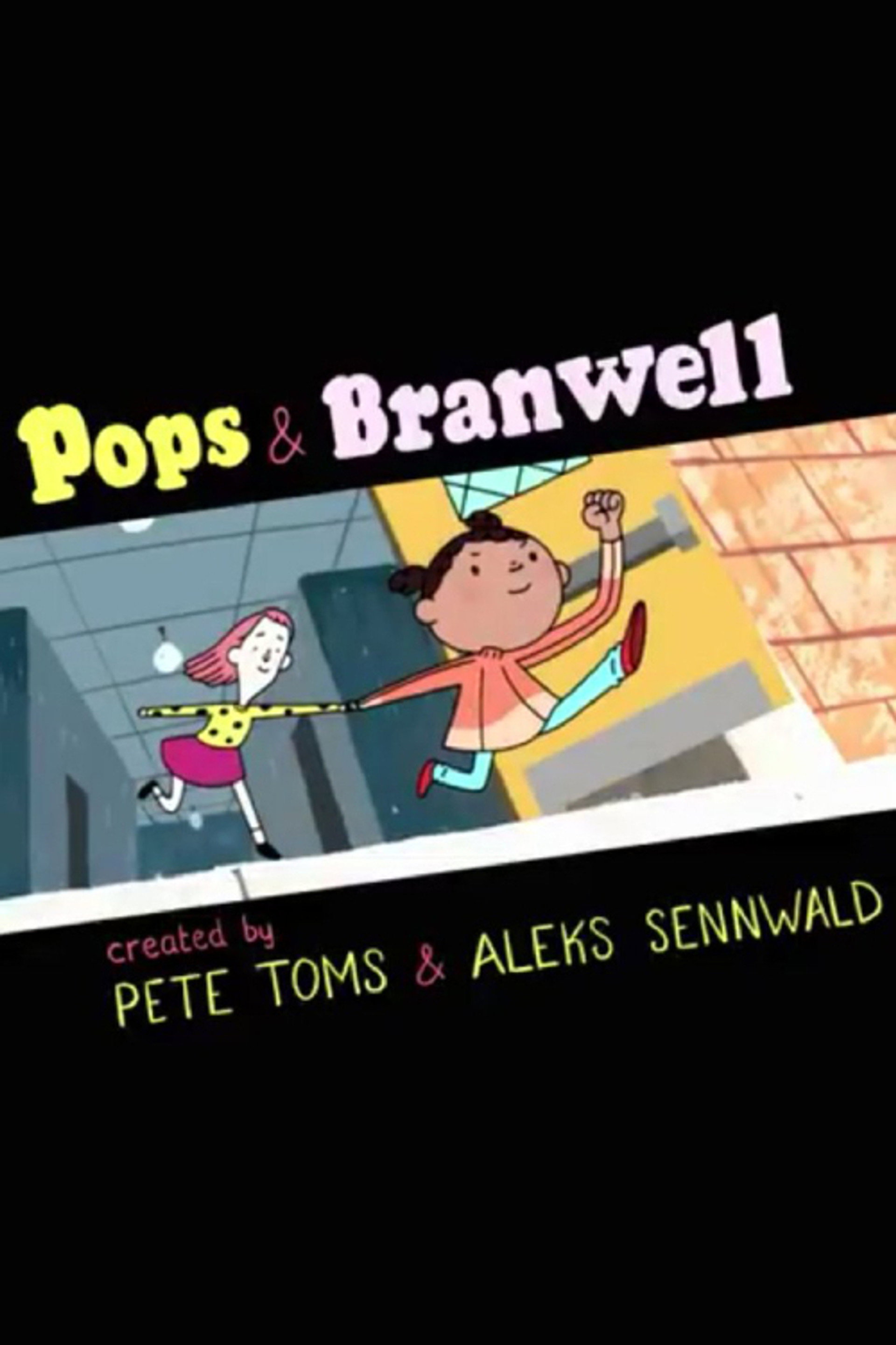 Pops and Branwell