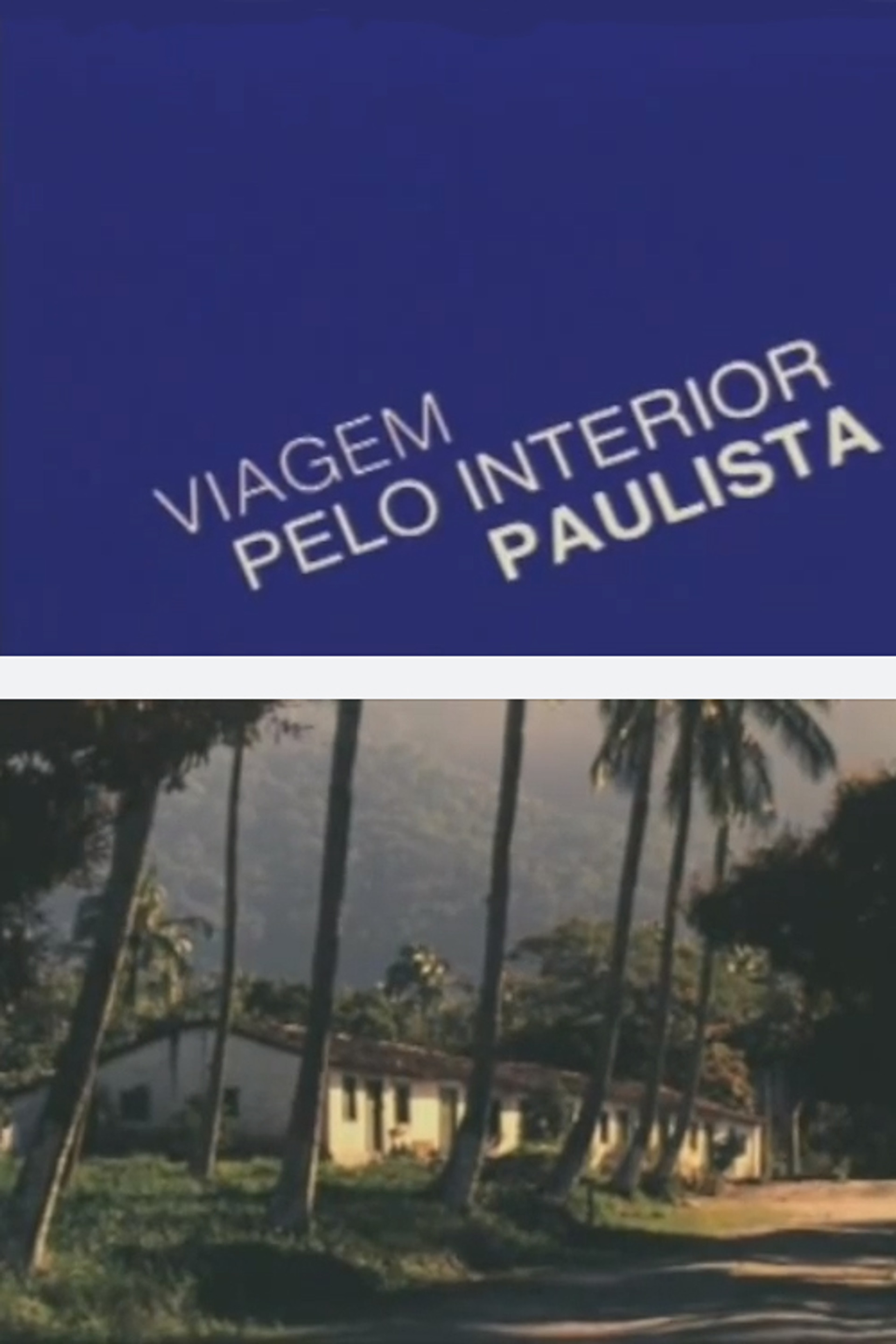 Viagem pelo Interior Paulista