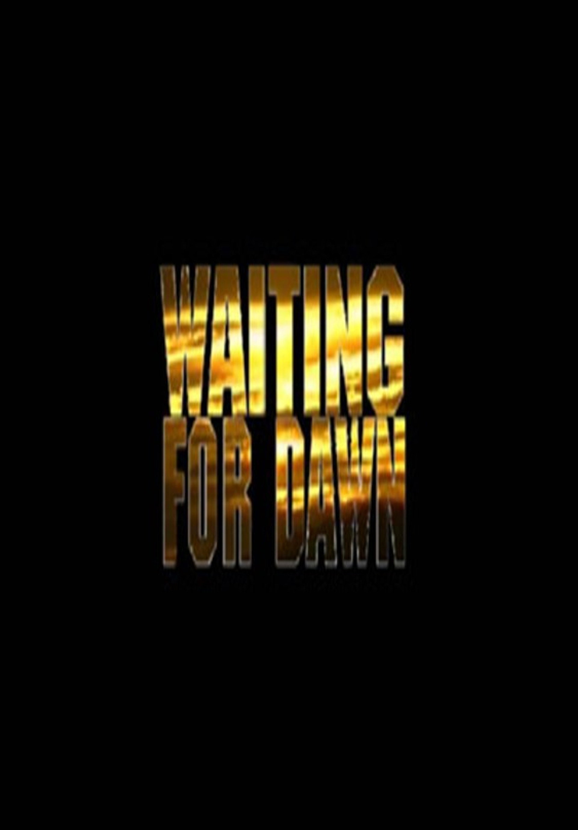 Waiting for Dawn