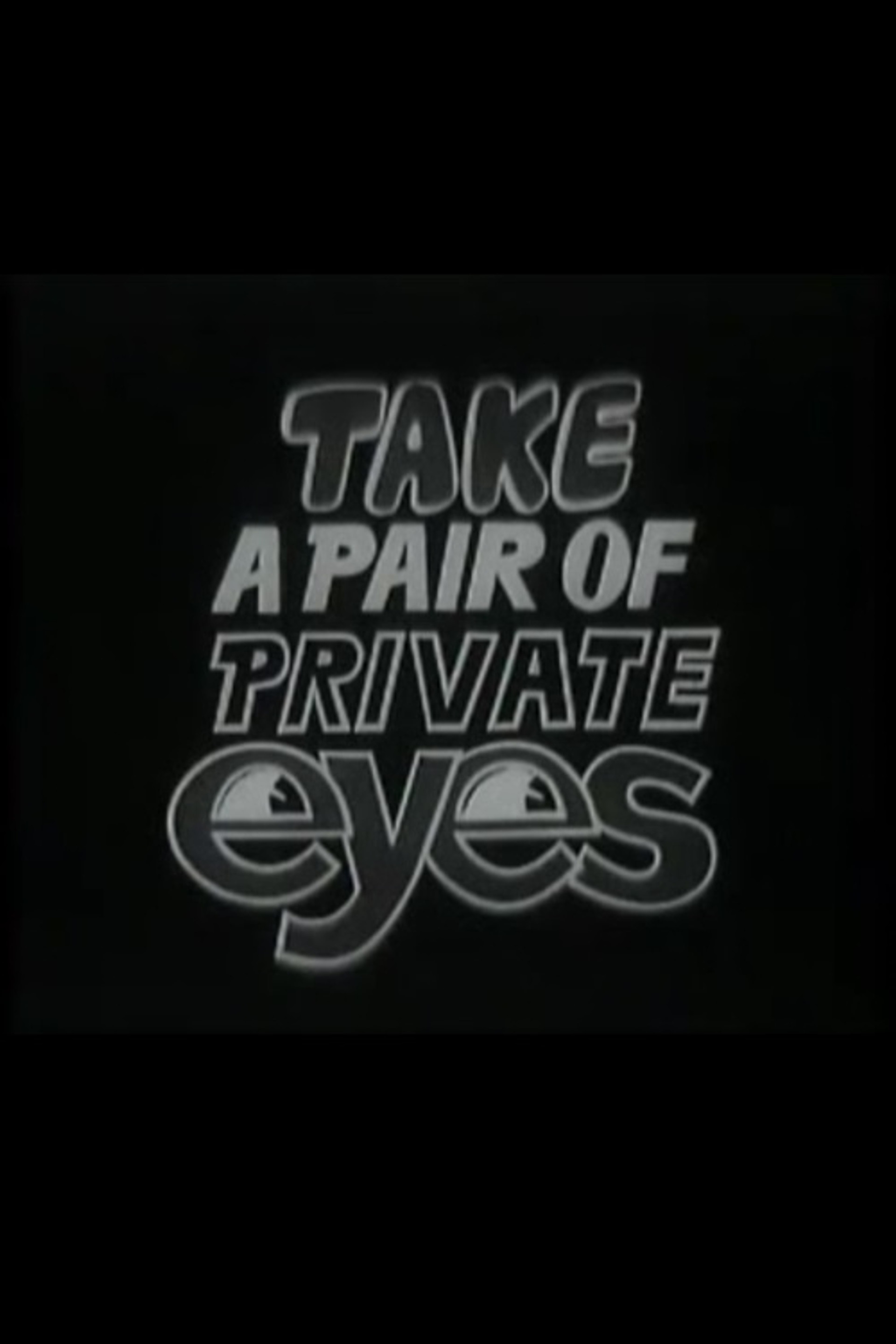 Take a Pair of Private Eyes