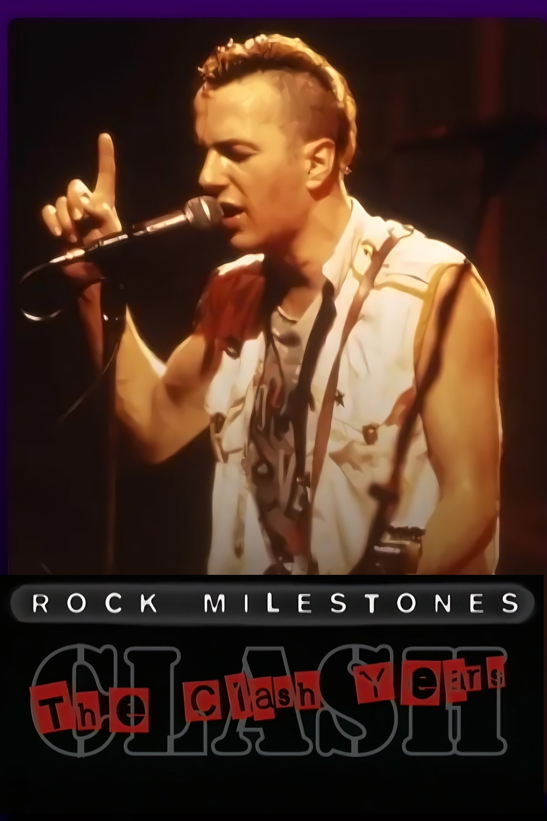 Rock Milestones: The Clash Years