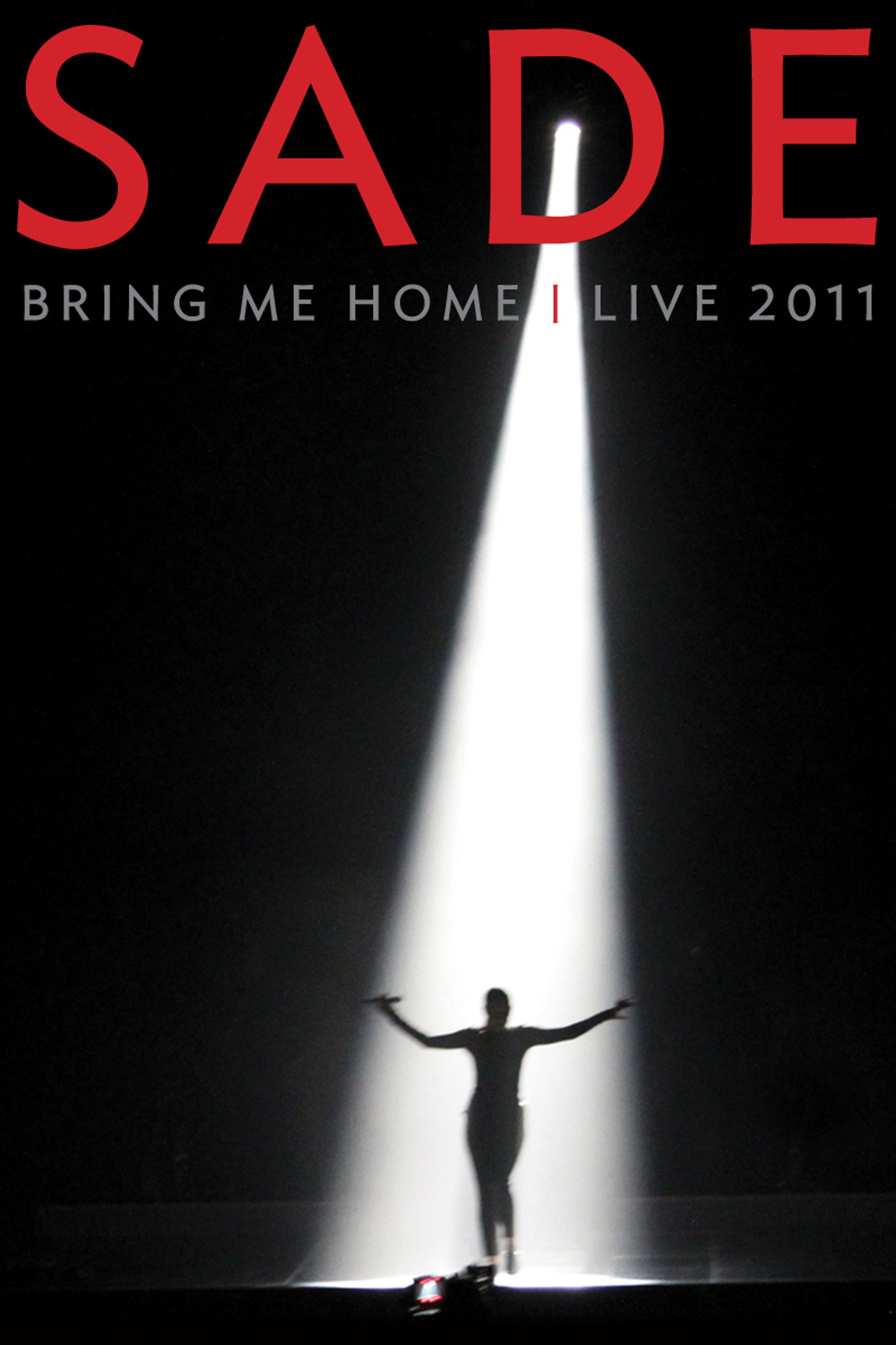 Sade: Bring Me Home | Live 2011