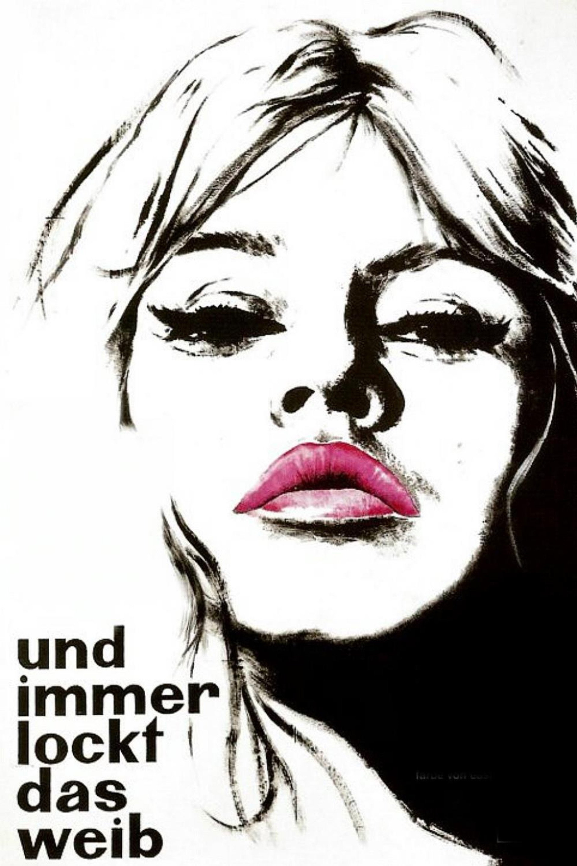 ...und immer lockt das Weib