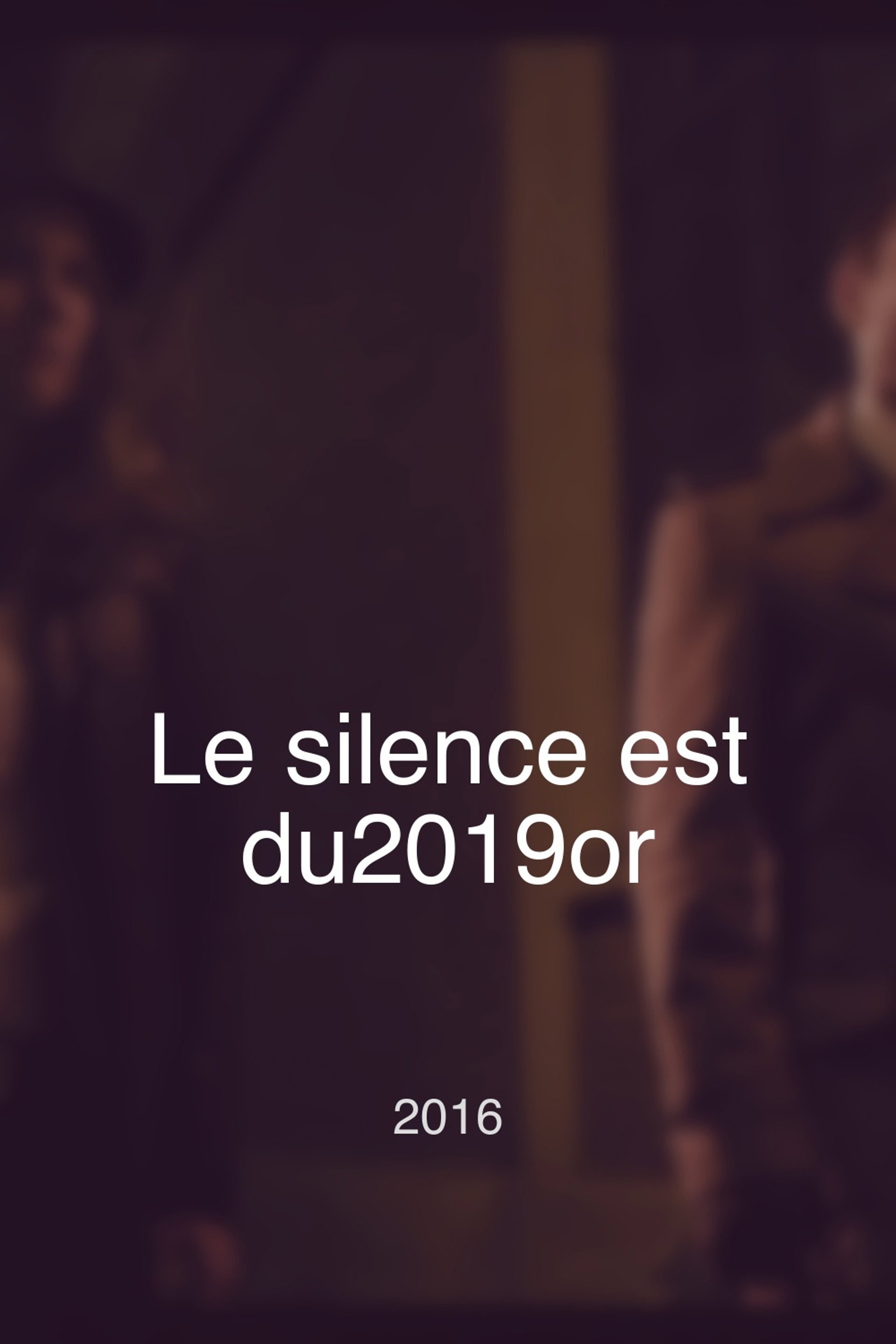 Le silence est d'or