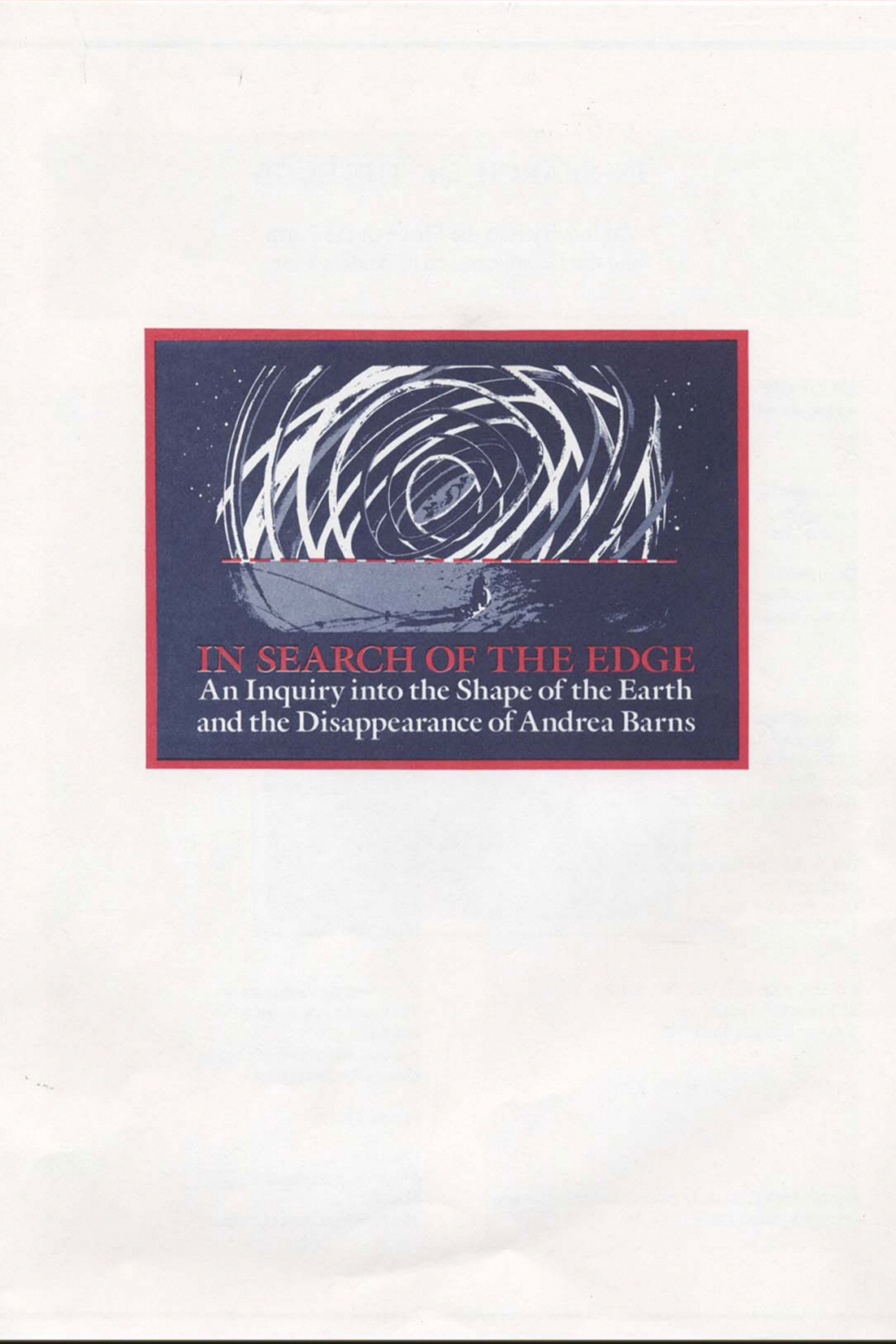 In Search of the Edge: An Inquiry into the Shape of the Earth and the Disappearance of Andrea Barns