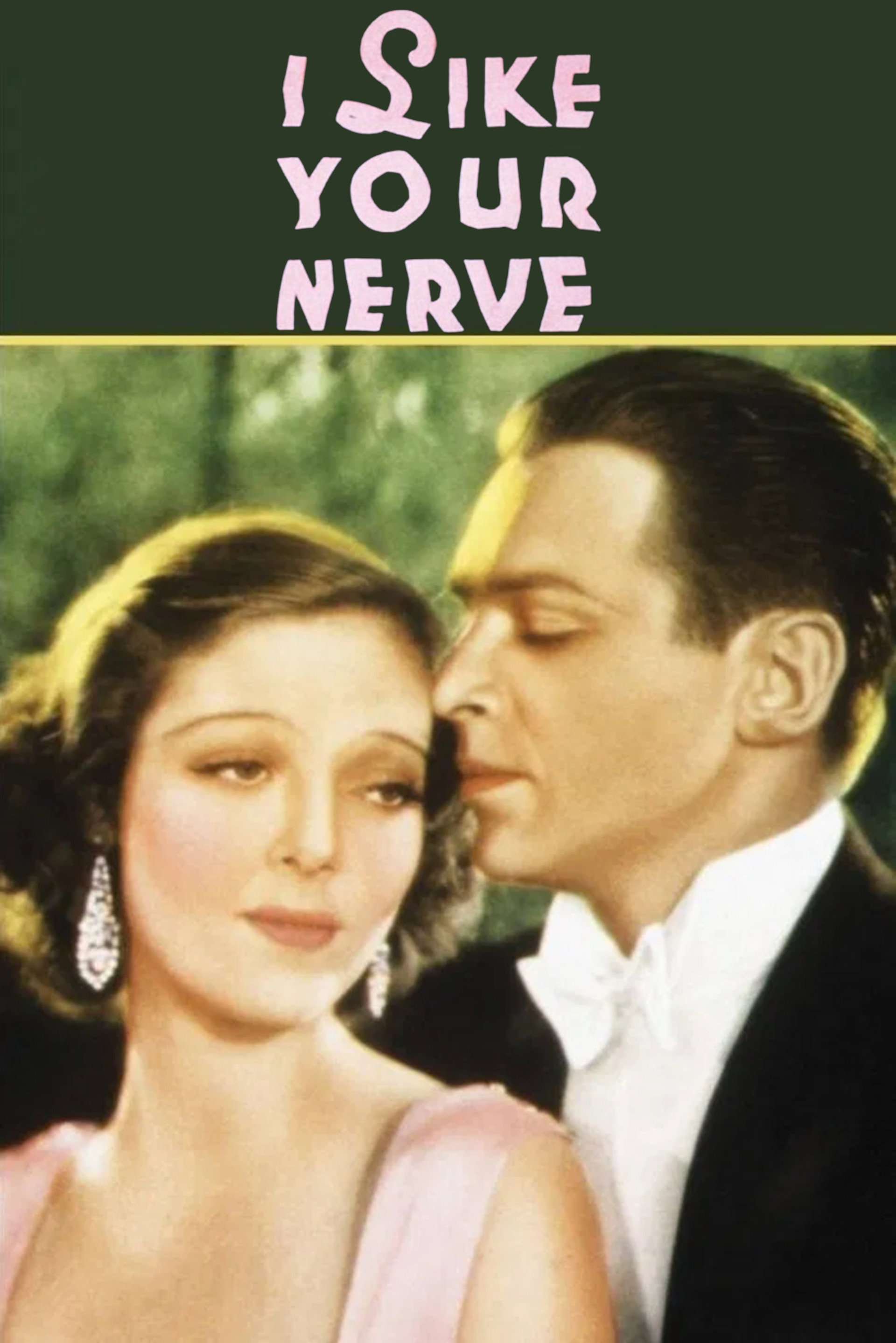 I Like Your Nerve