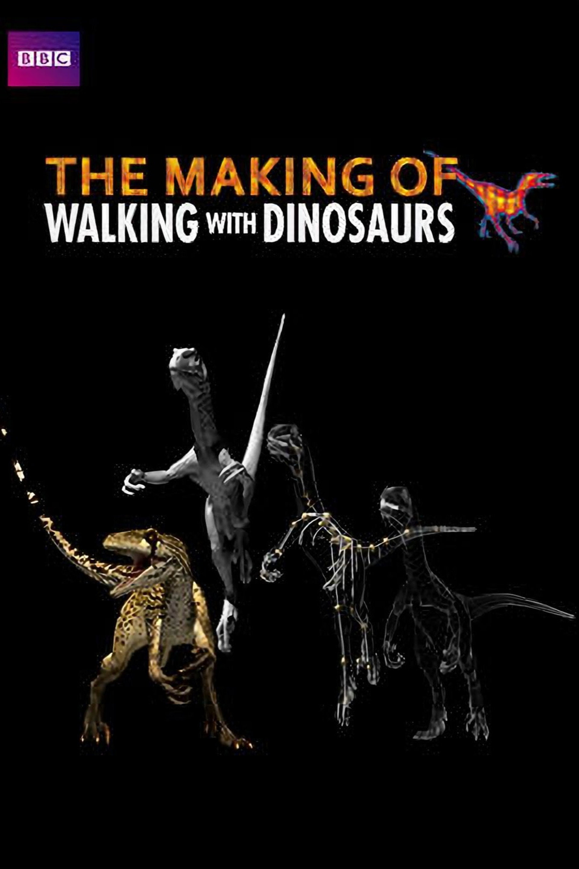 The Making of Walking with Dinosaurs