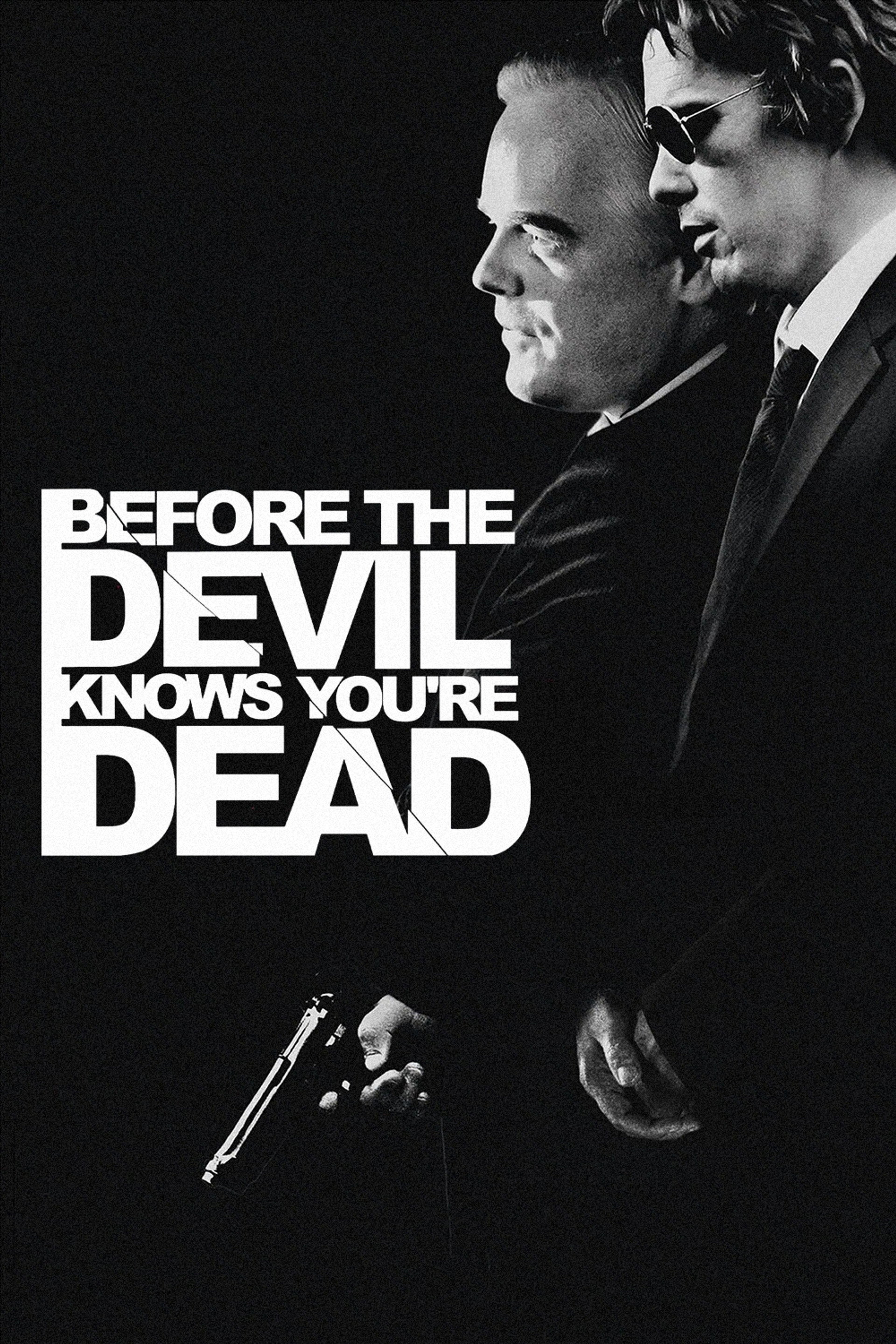 Before the Devil Knows You're Dead
