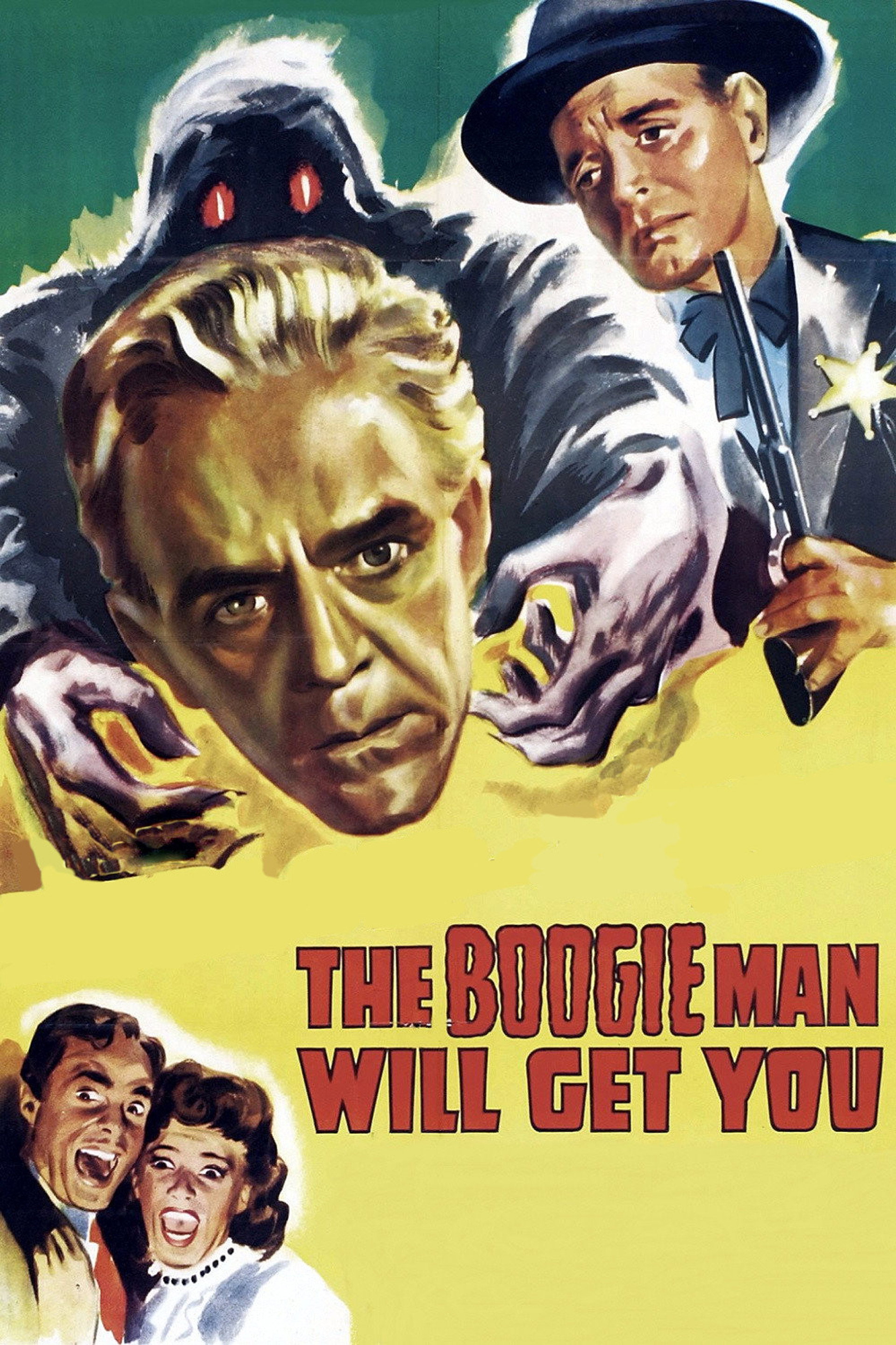The Boogie Man Will Get You