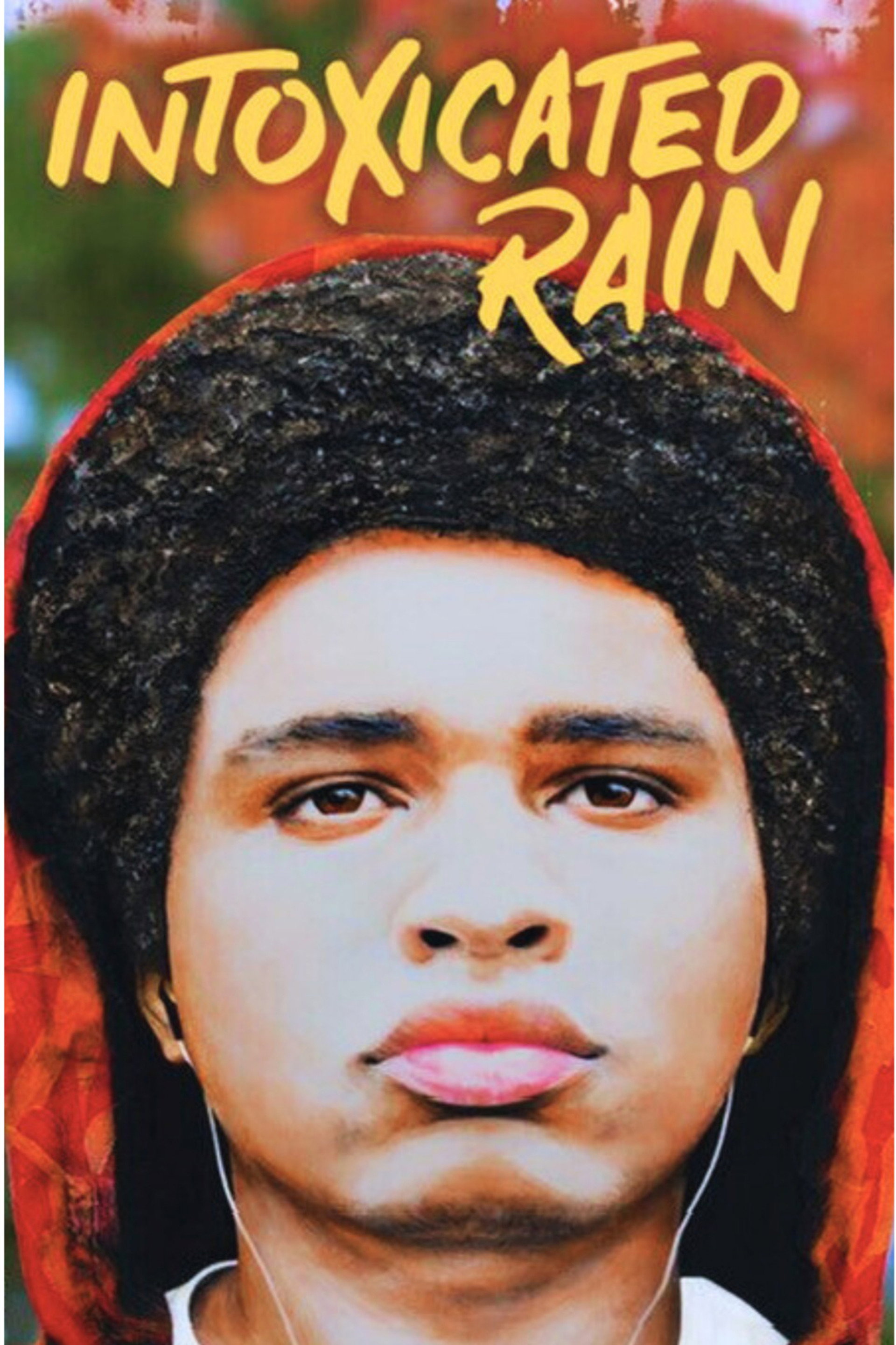 Intoxicated Rain