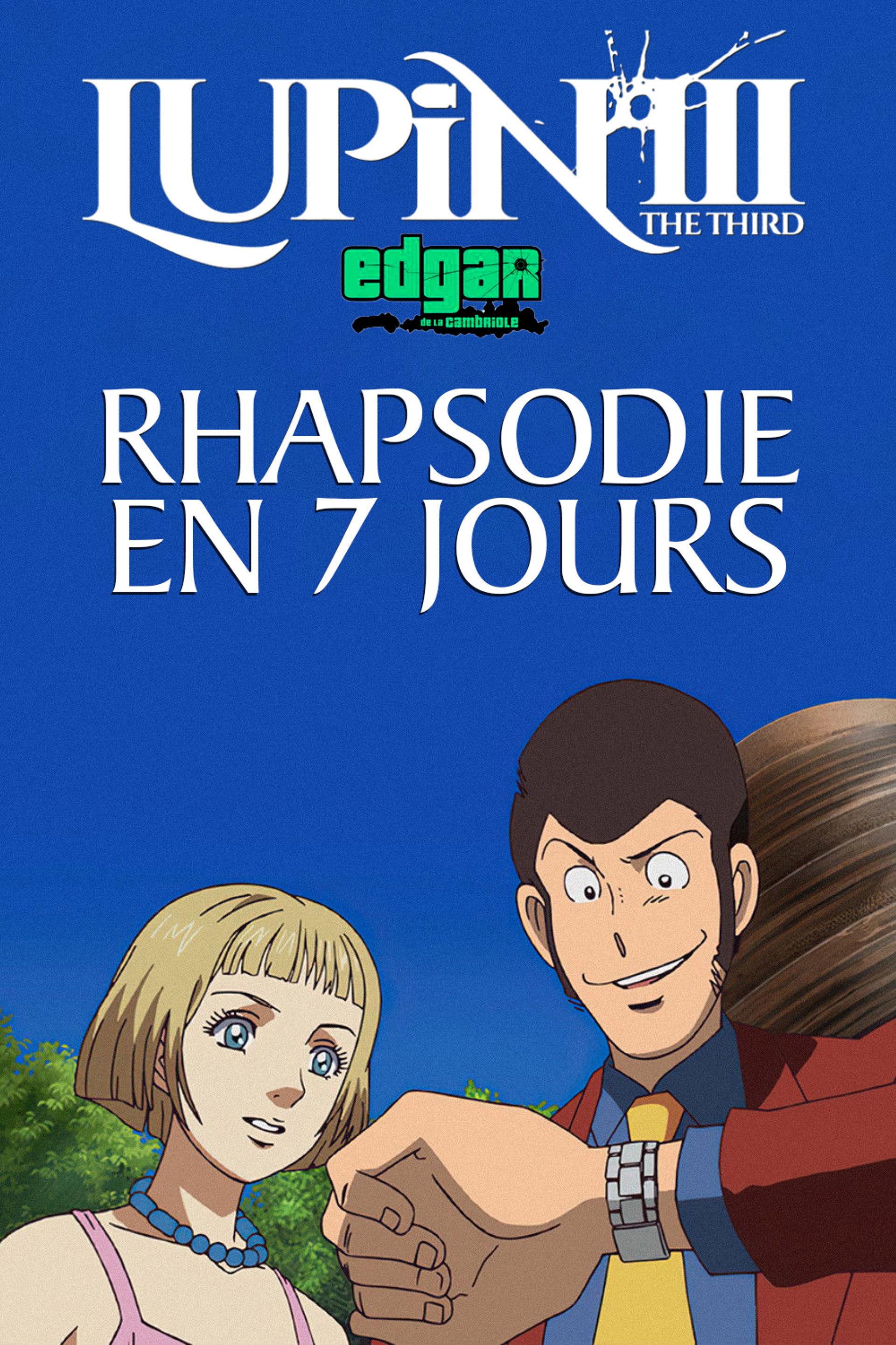Lupin III : Rhapsodie En 7 Jours