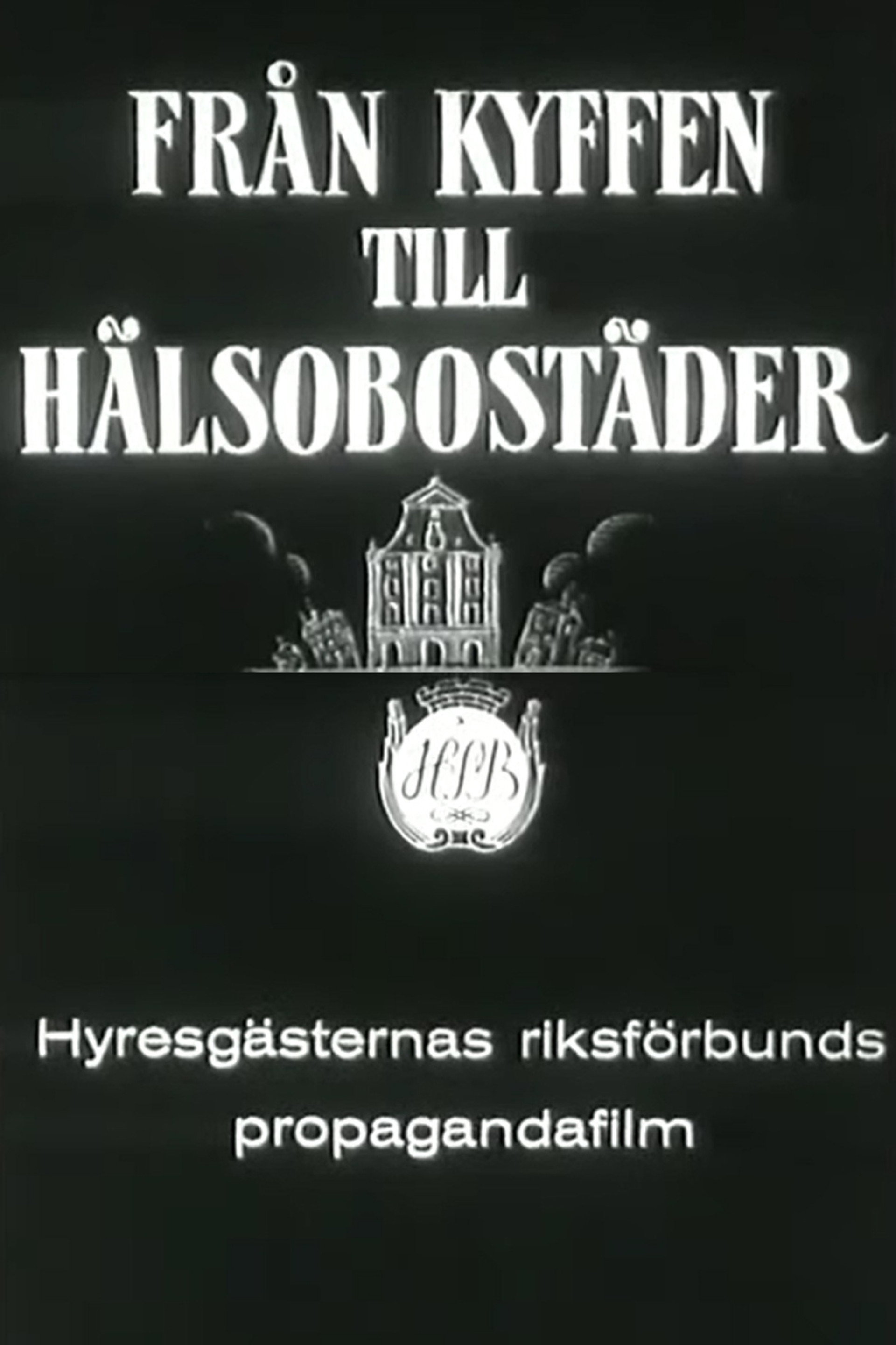 Från kyffen till hälsobostäder