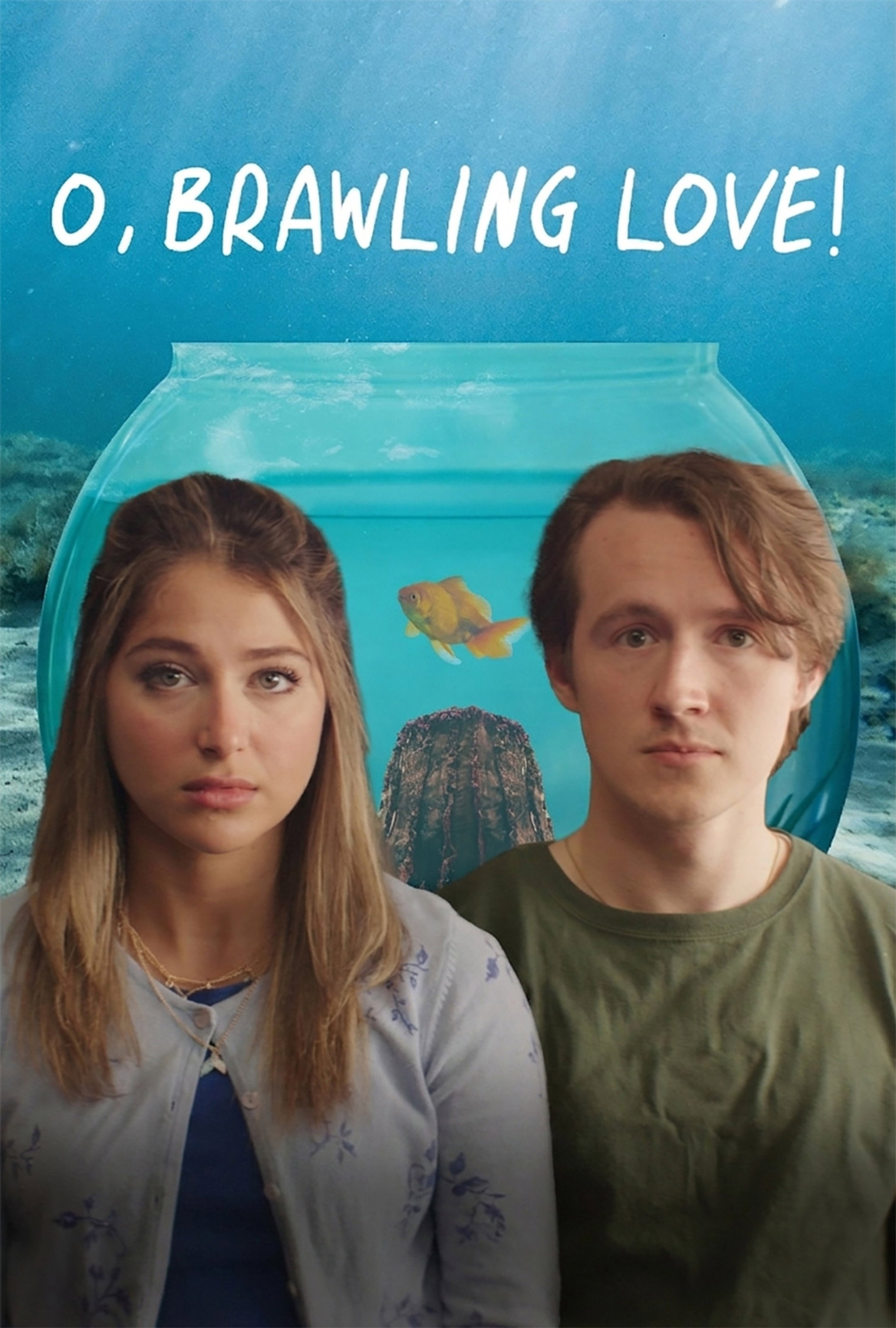 O, Brawling Love!