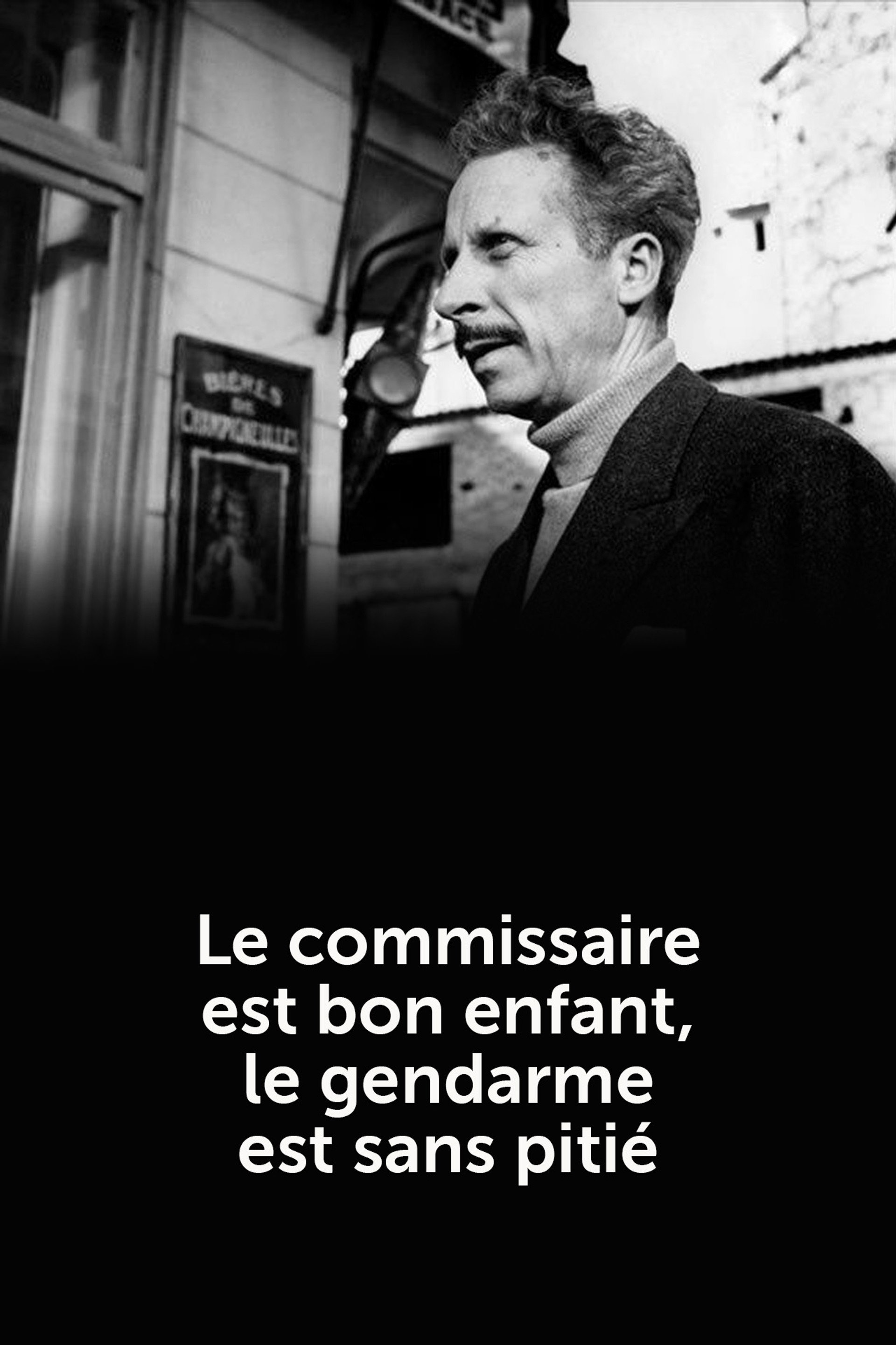 Le Commissaire est bon enfant, le gendarme est sans pitié