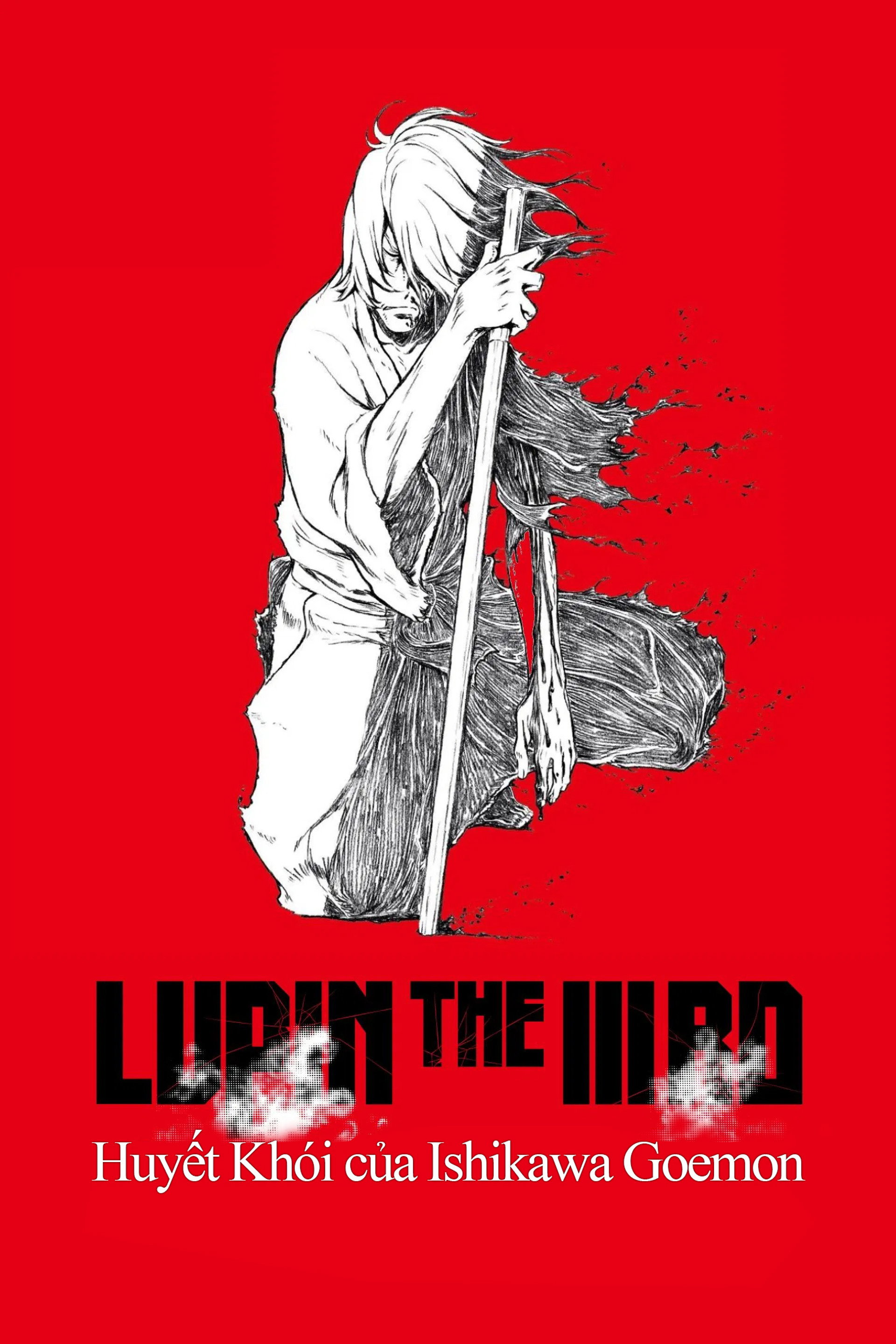 Lupin Đệ Tam: Huyết Khói của Ishikawa Goemon