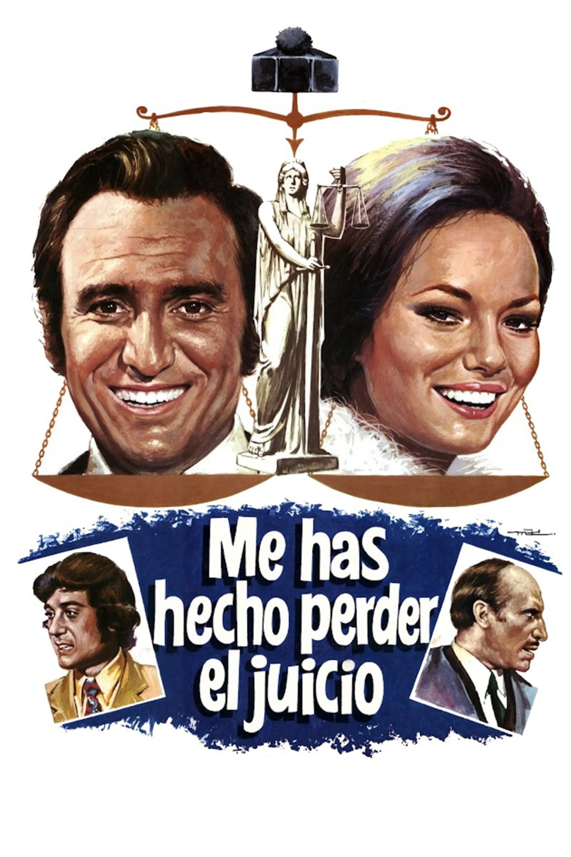 Me has hecho perder el juicio