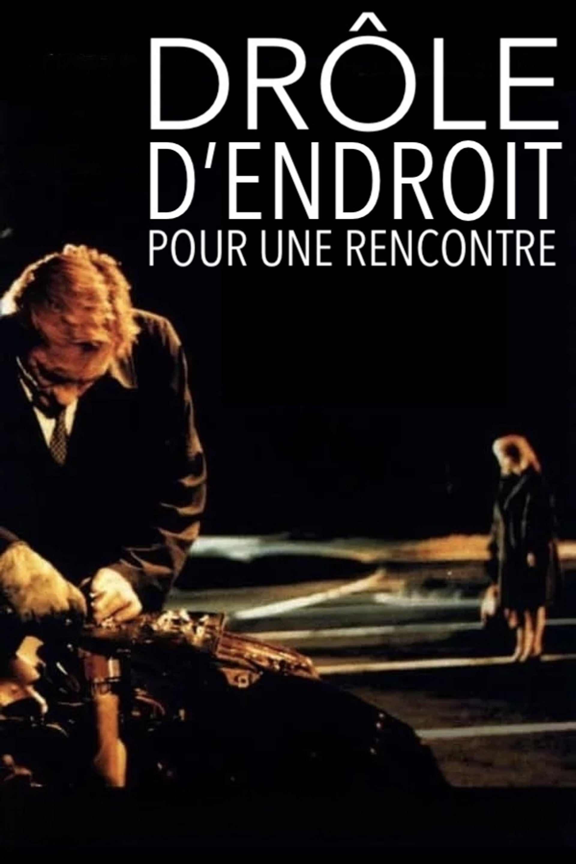 Drôle d'endroit pour une rencontre