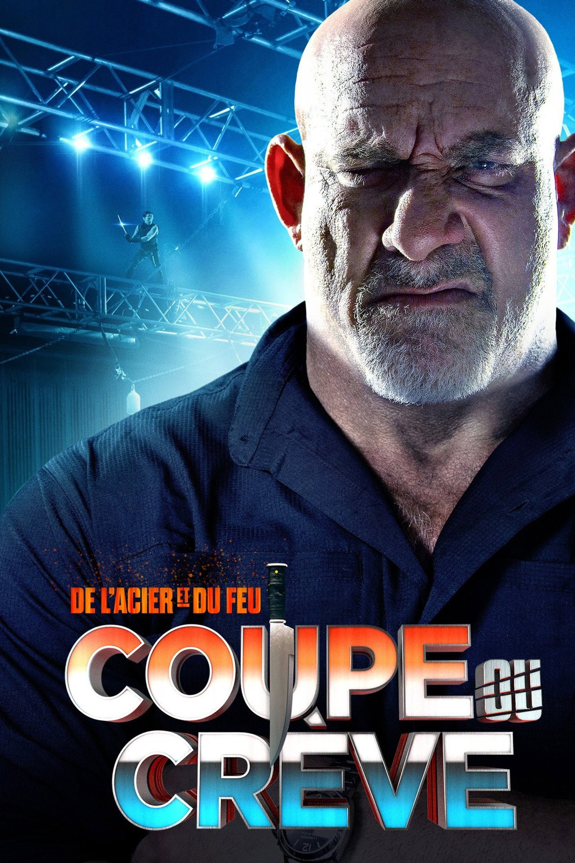 Acier et du feu  Coupe ou crève