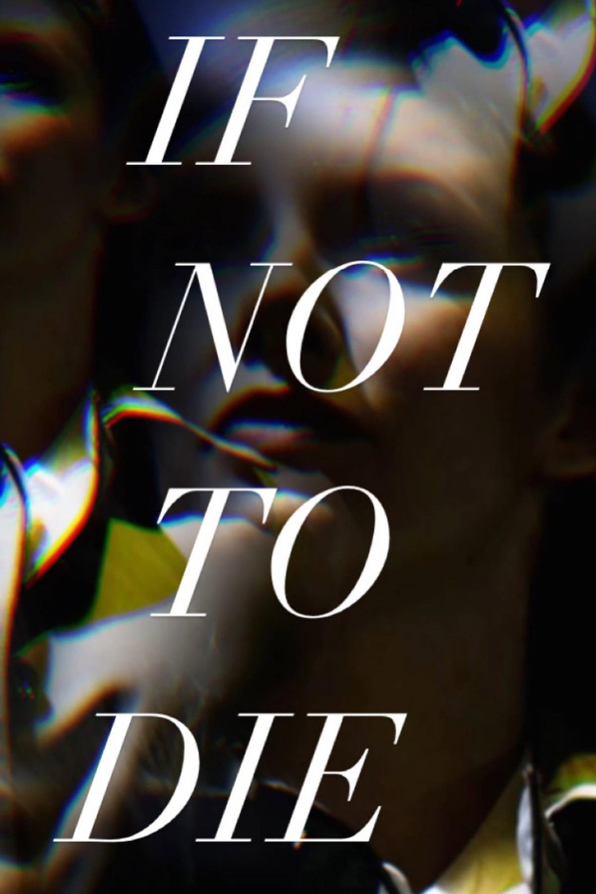 If Not to Die