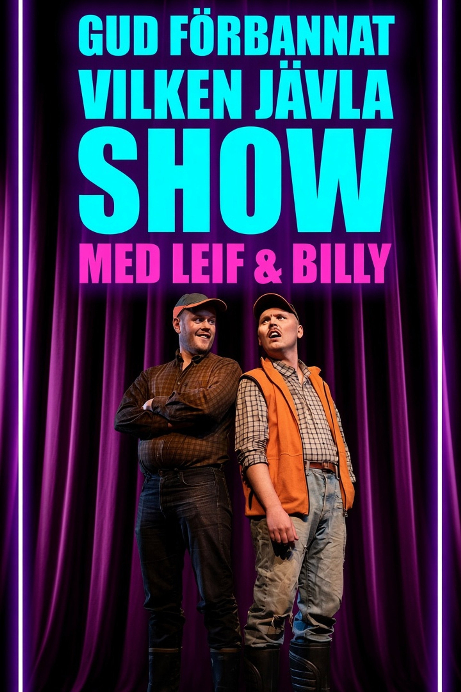 Gud förbannat vilken jävla SHOW! Med Leif & Billy