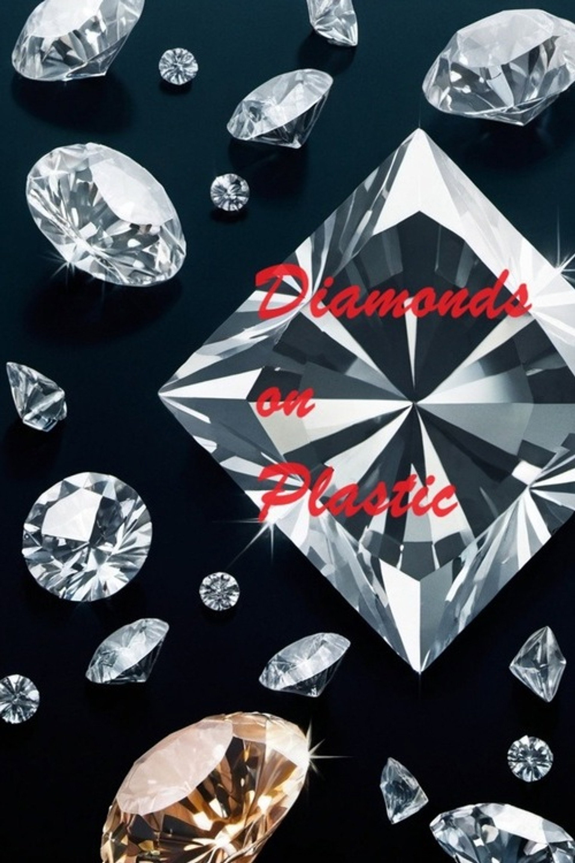 Diamonds on Plastic