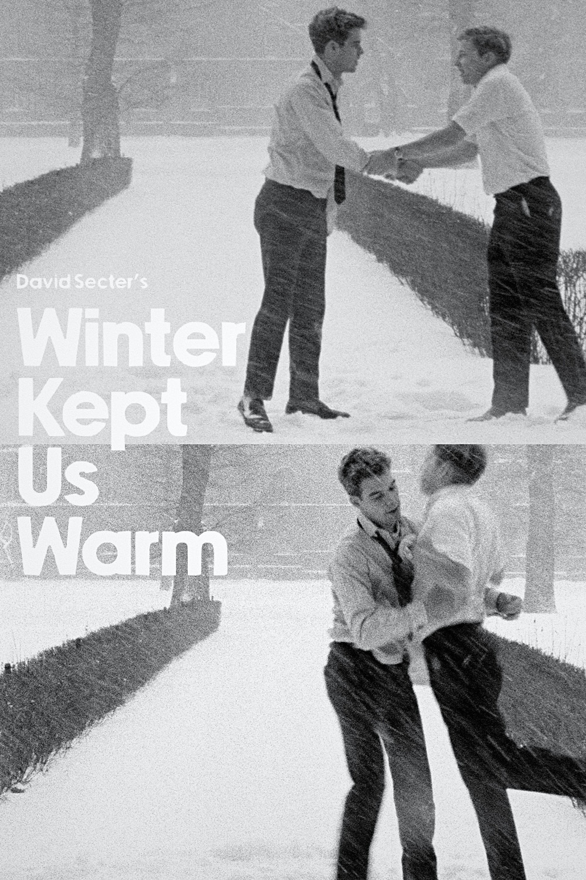 Winter Kept Us Warm