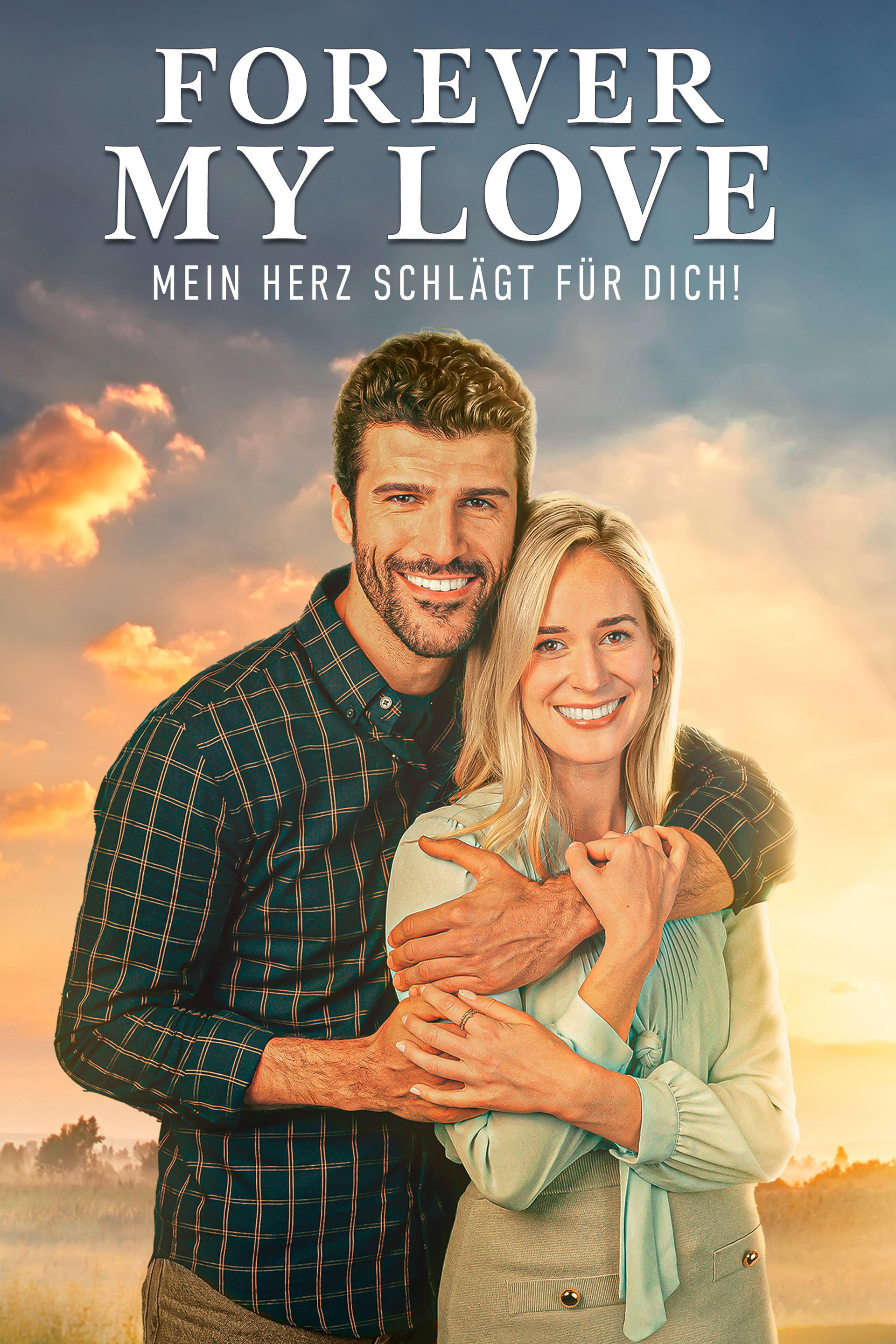 Forever my Love - Mein Herz schlägt für Dich!