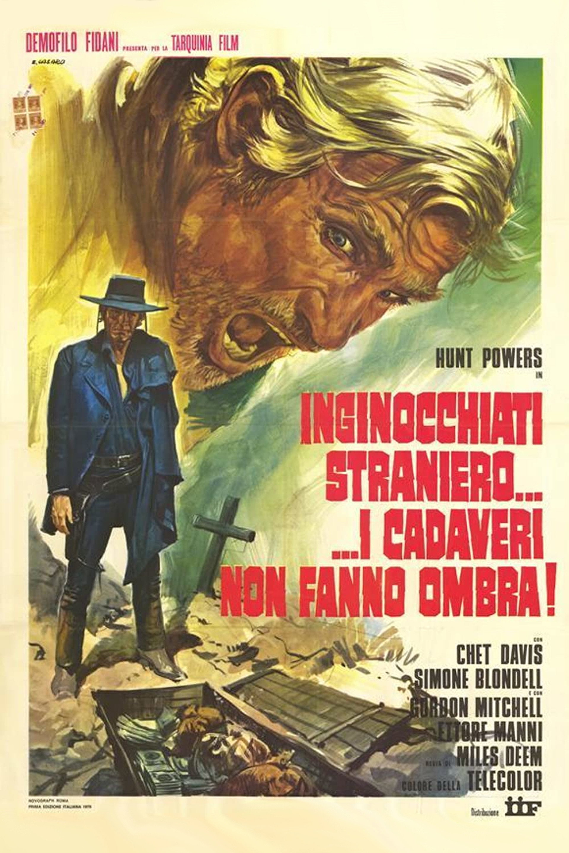 Inginocchiati straniero... I cadaveri non fanno ombra!