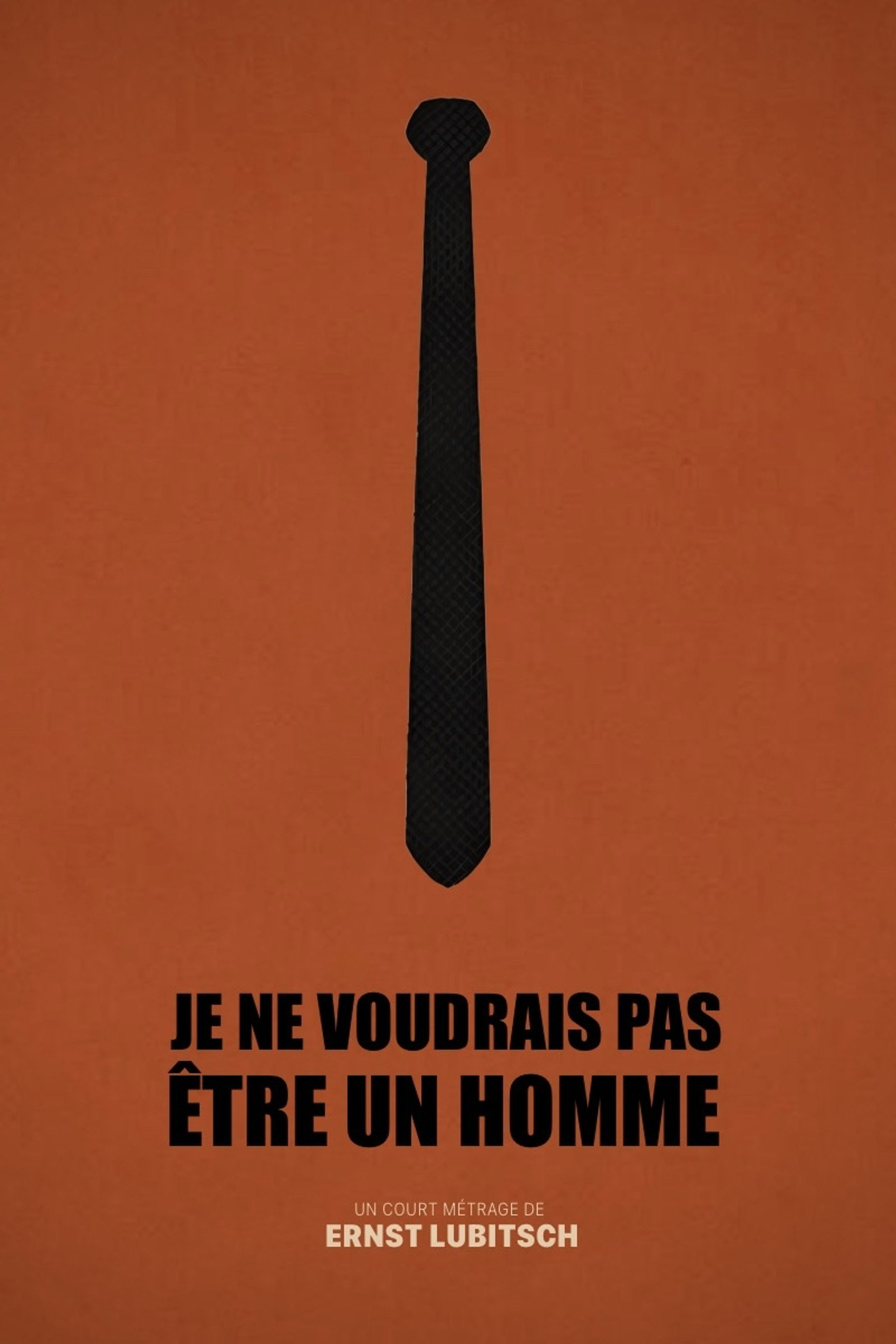 Je ne voudrais pas être un homme