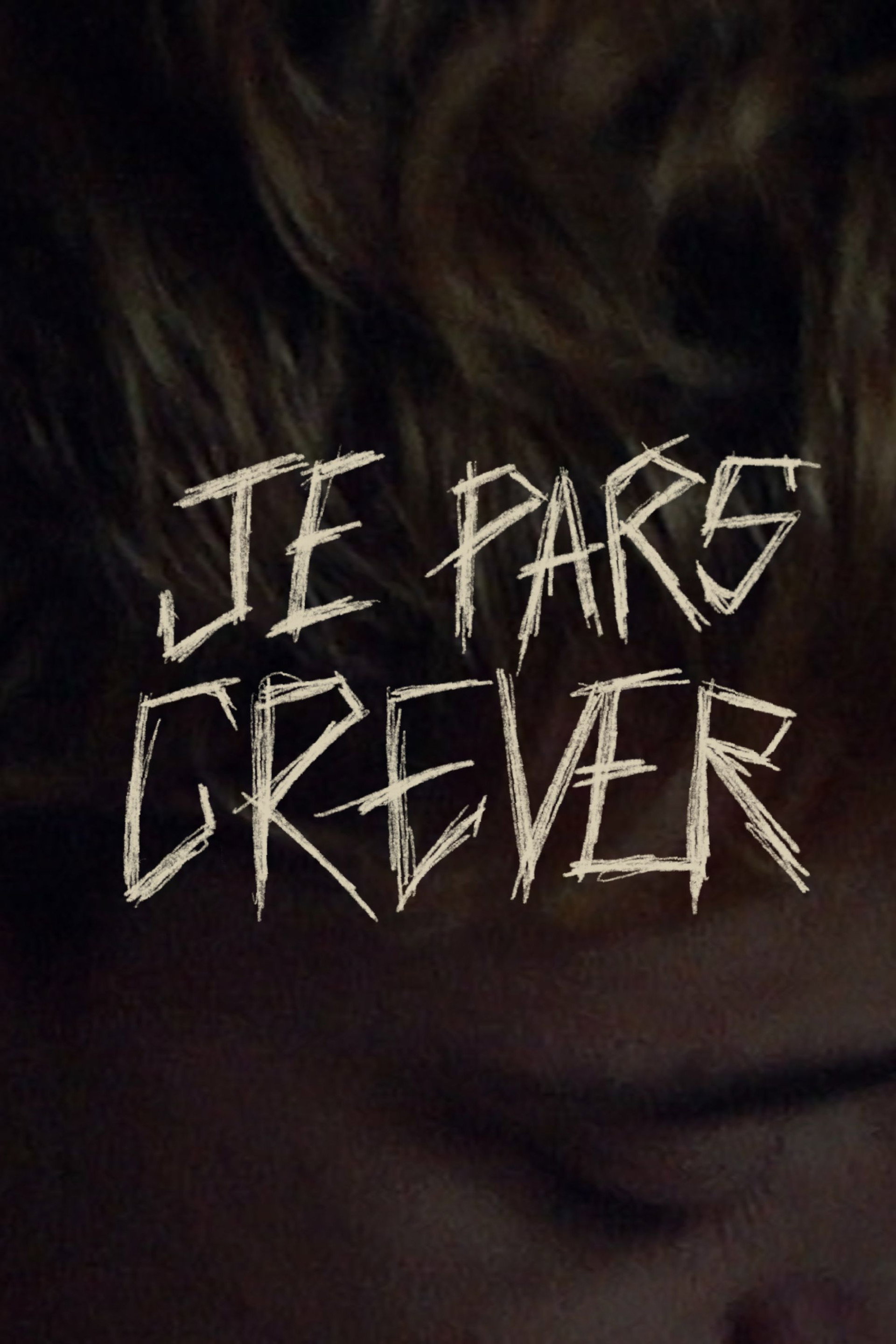 Je pars crever
