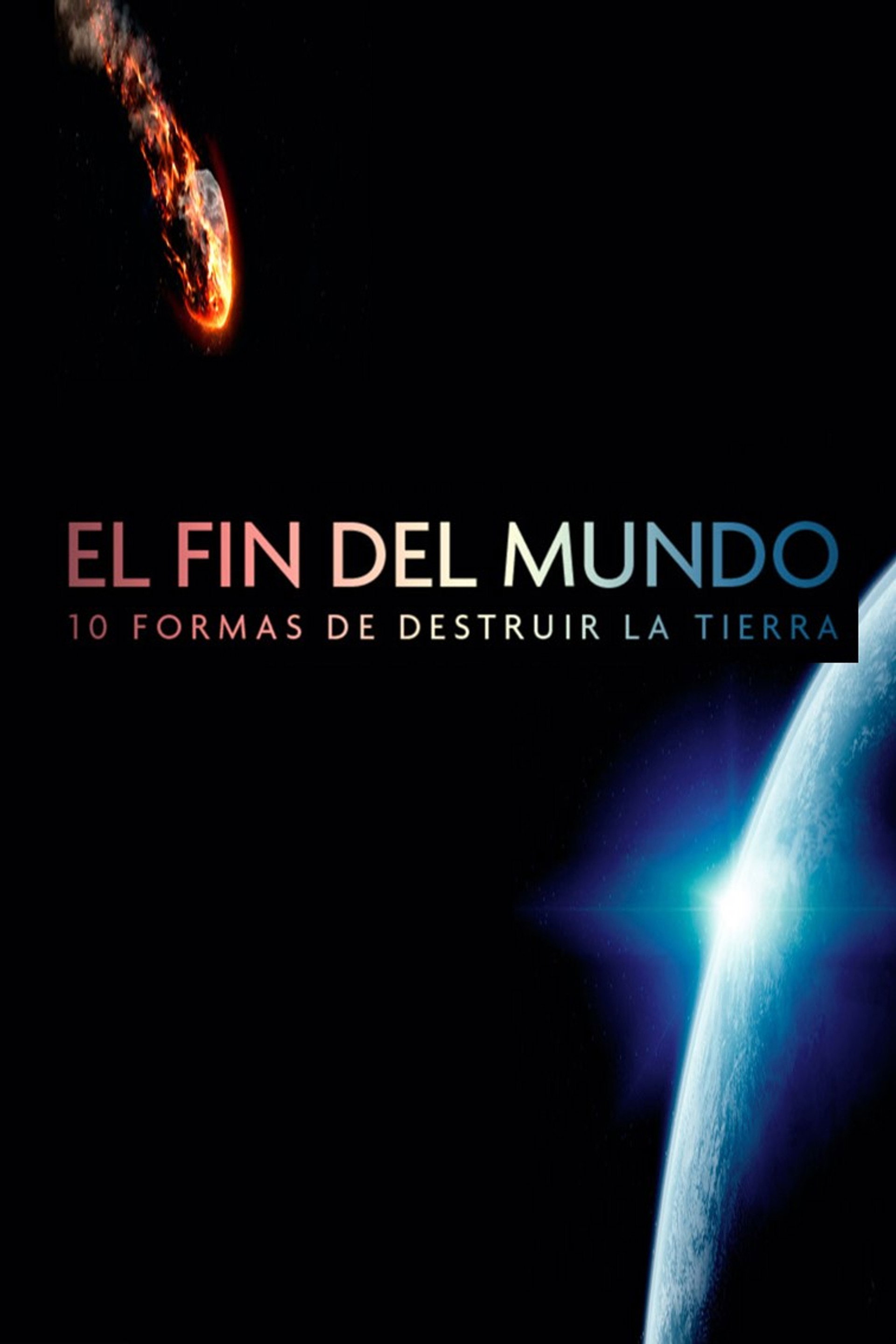 El fin  del mundo: 10 formas de destruir la tierra