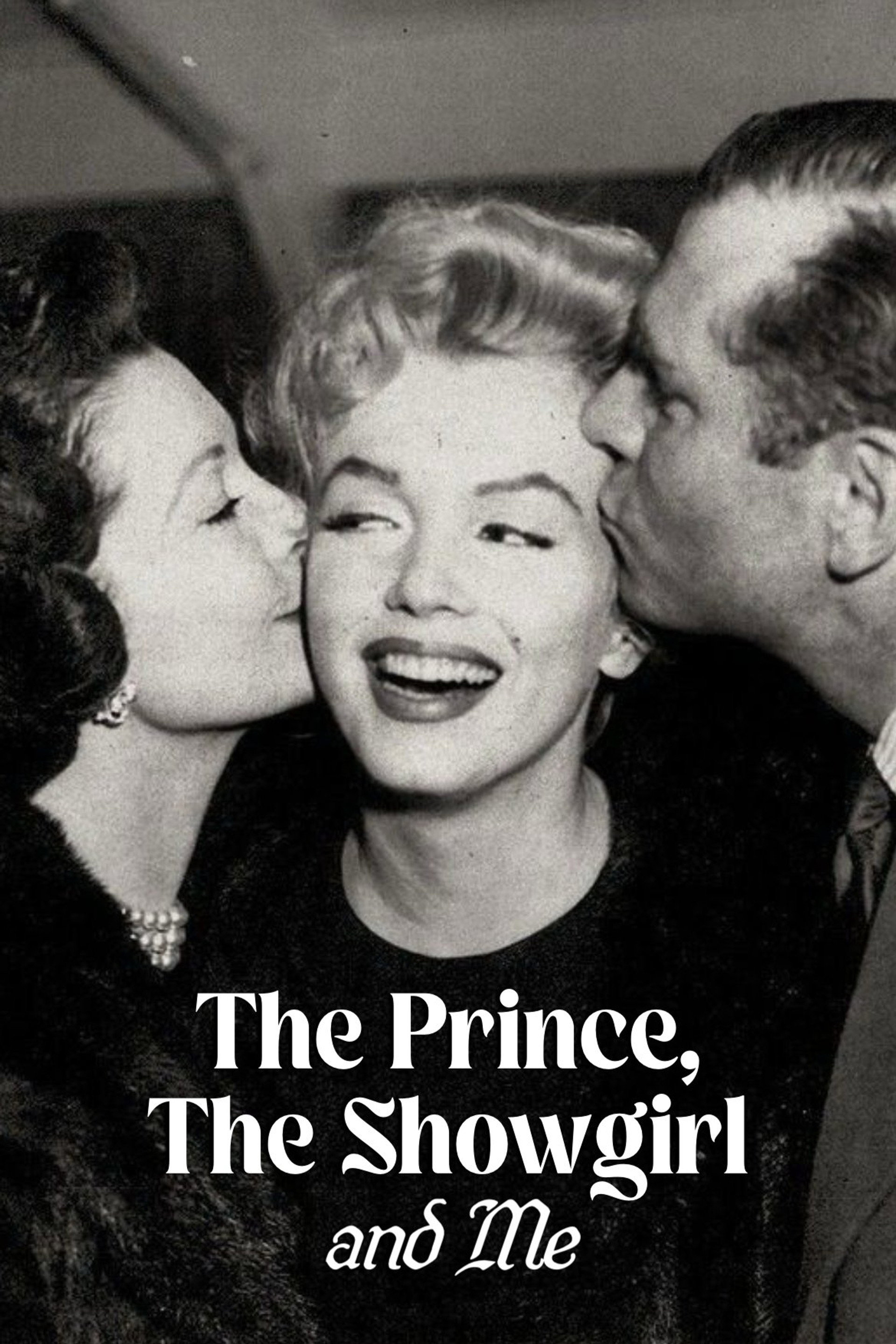 The Prince, The Showgirl and Me