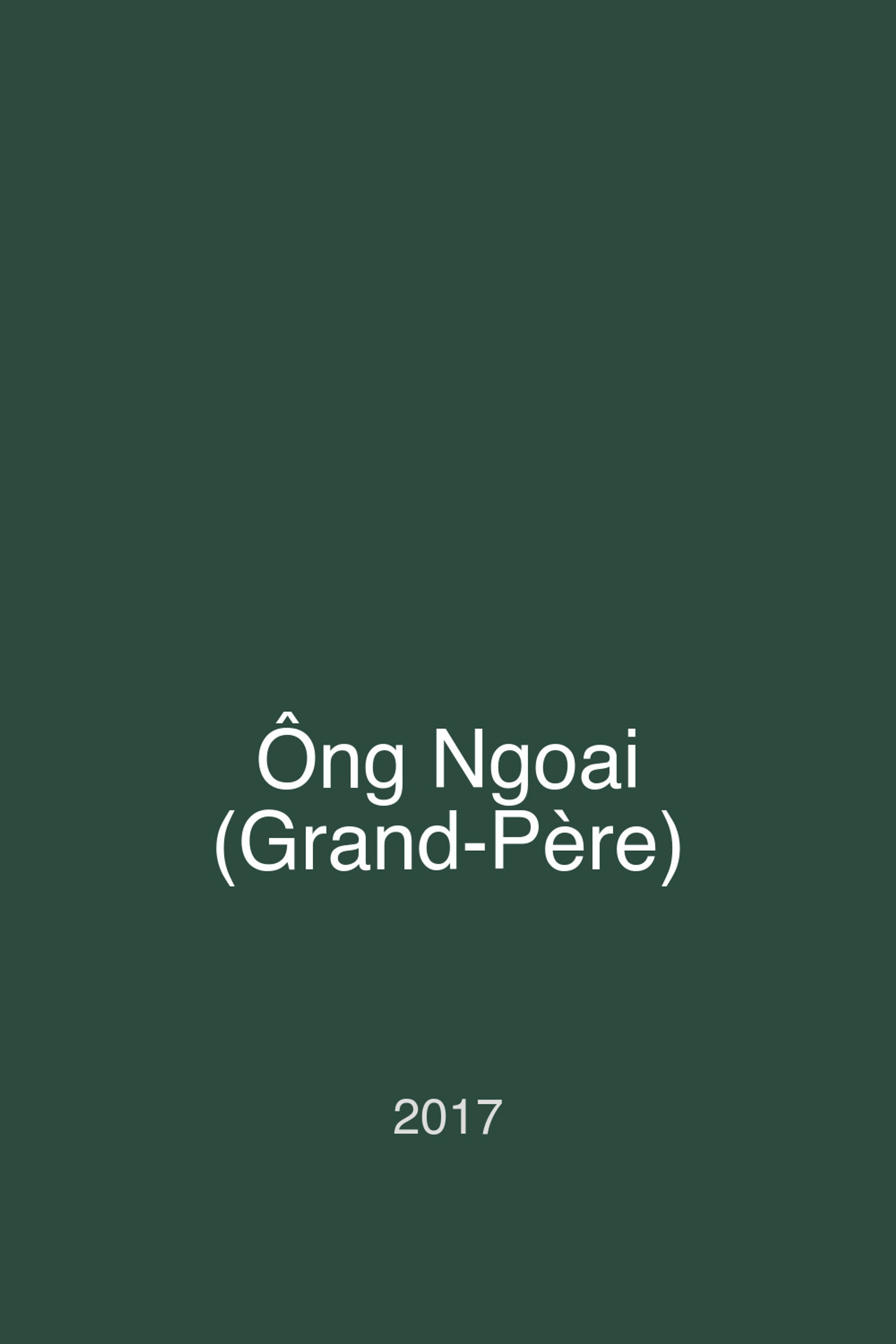 Ông Ngoai (Grand-Père)