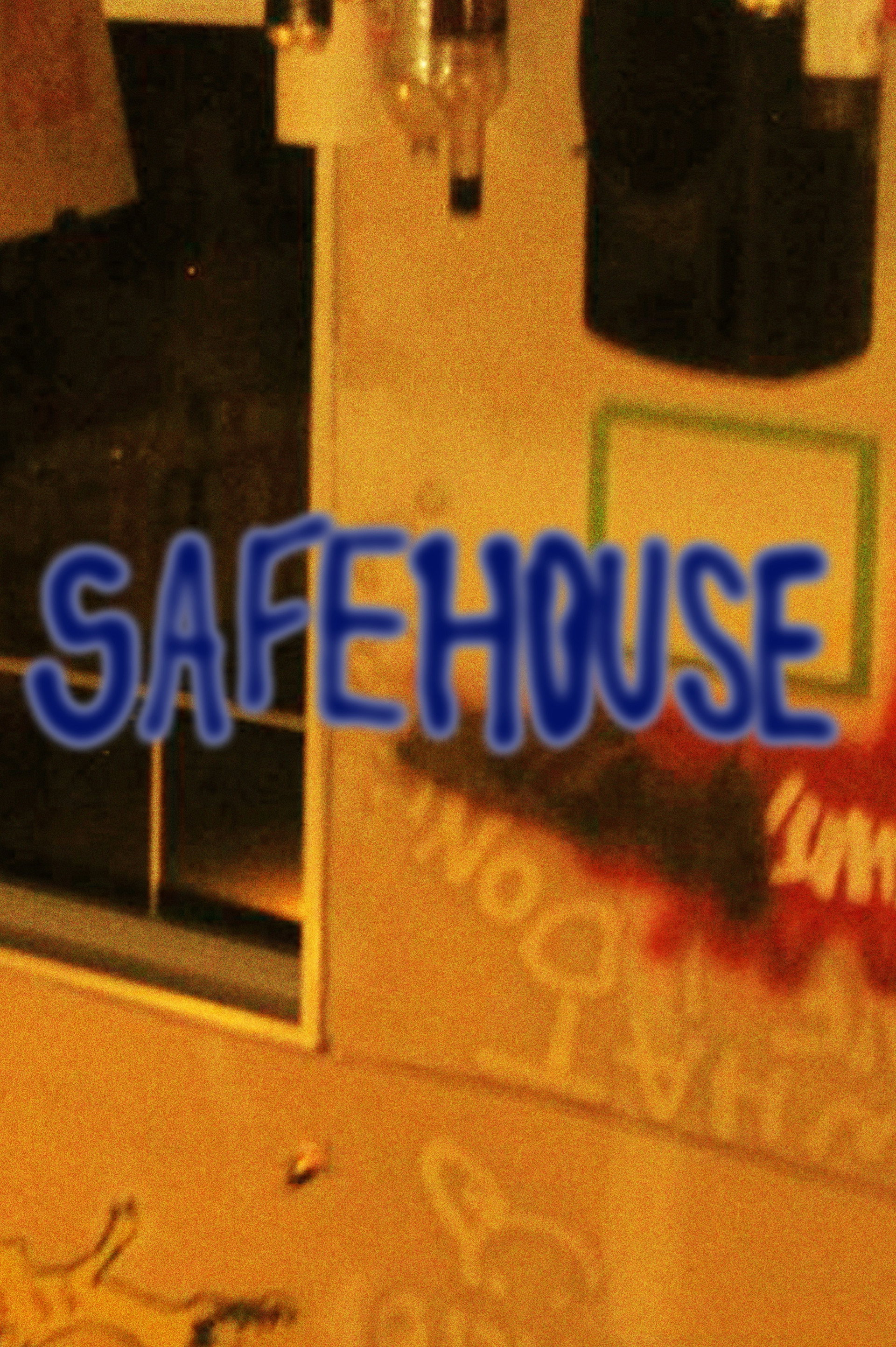 SAFEHOUSE
