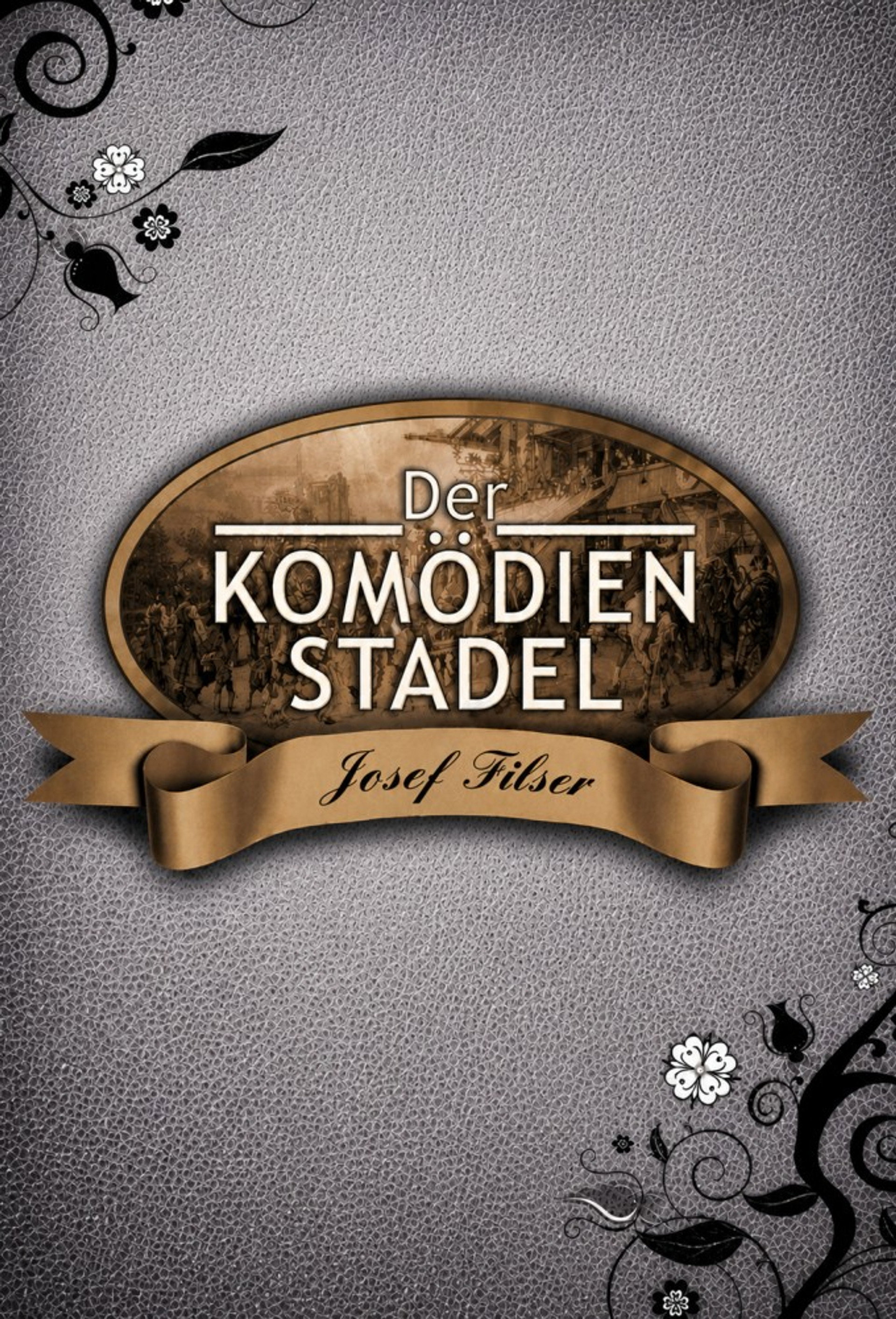 Der Komödienstadel - Josef Filser