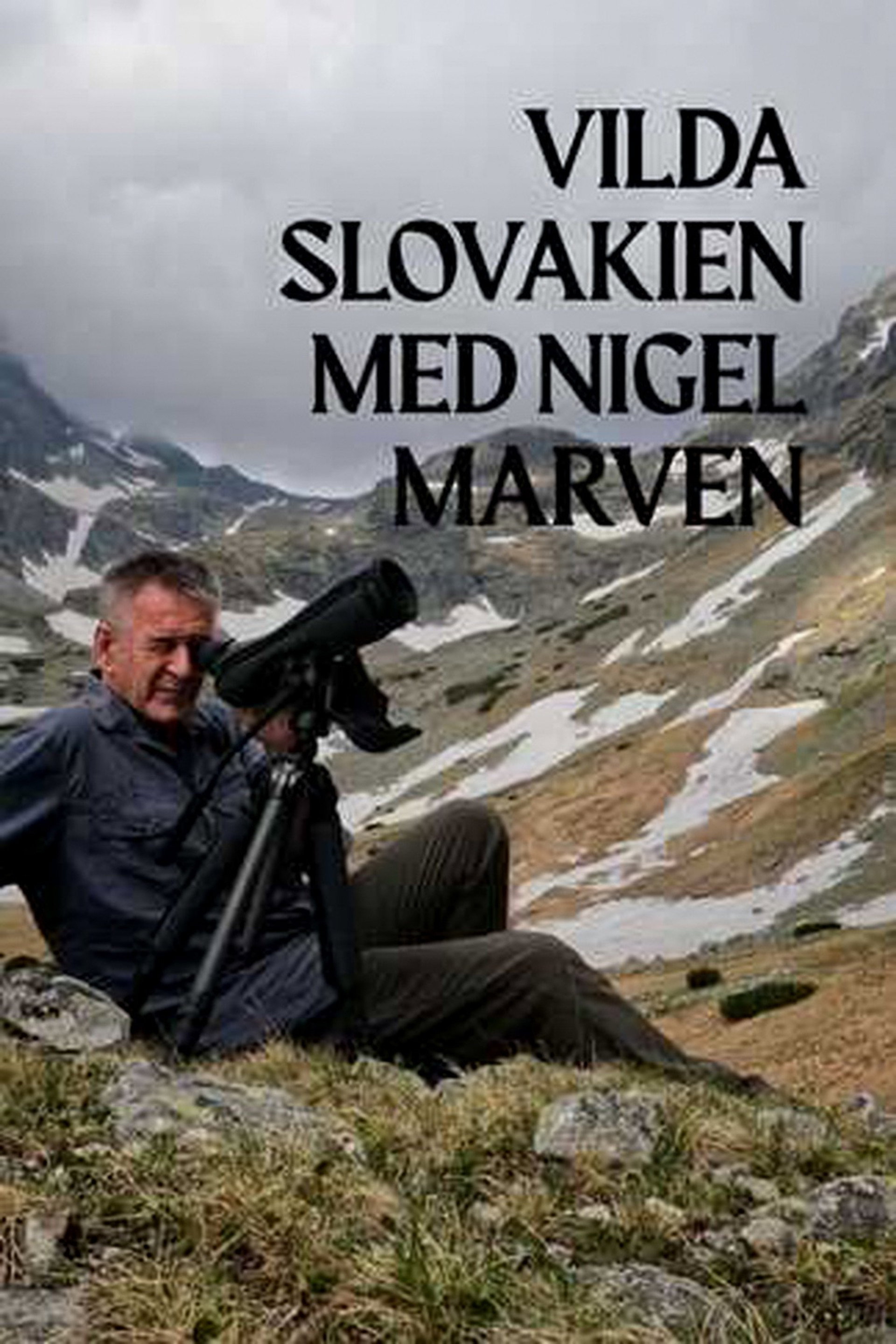 Vilda Slovakien med Nigel Marven