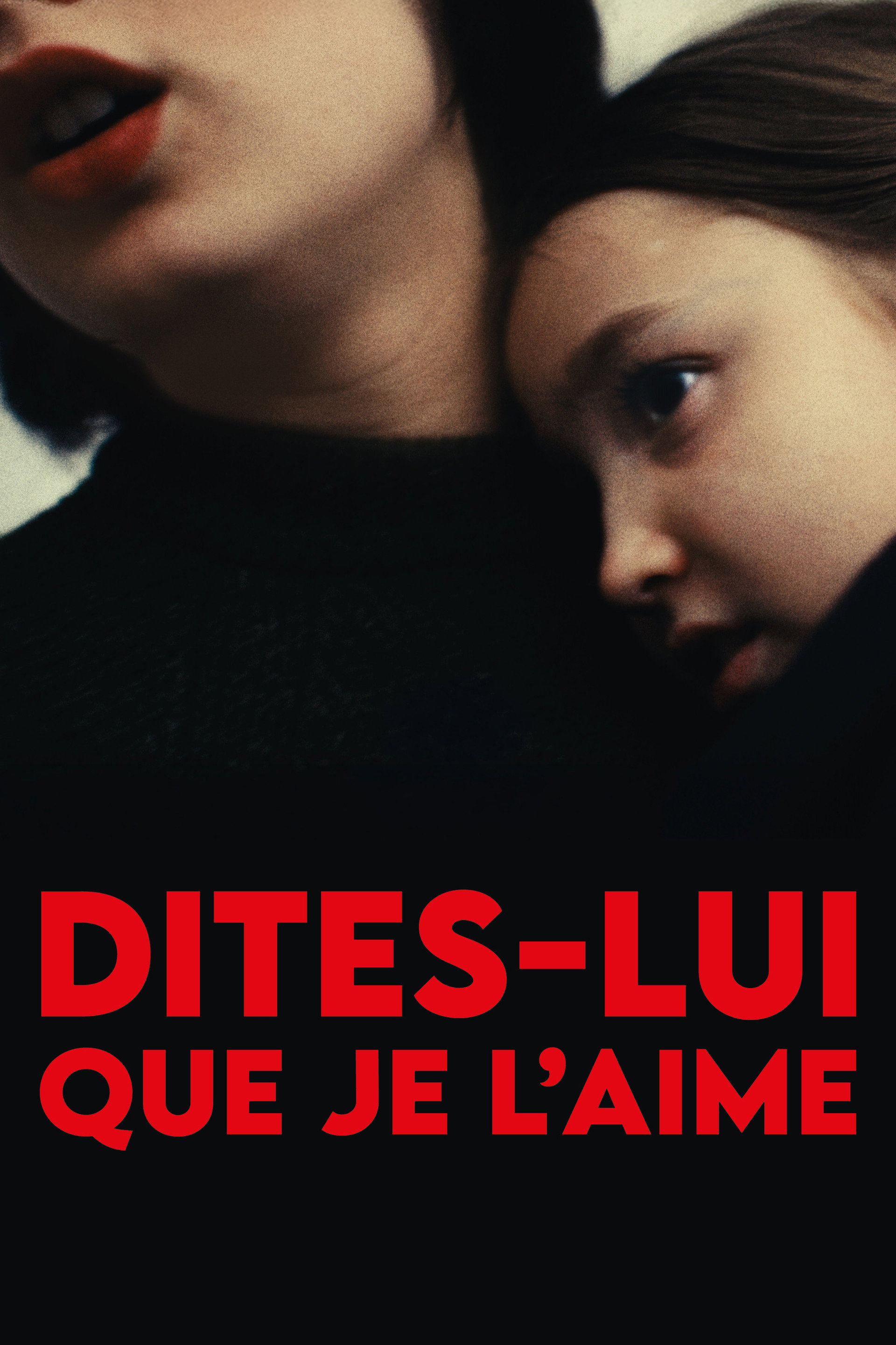 Dites-lui que je l’aime