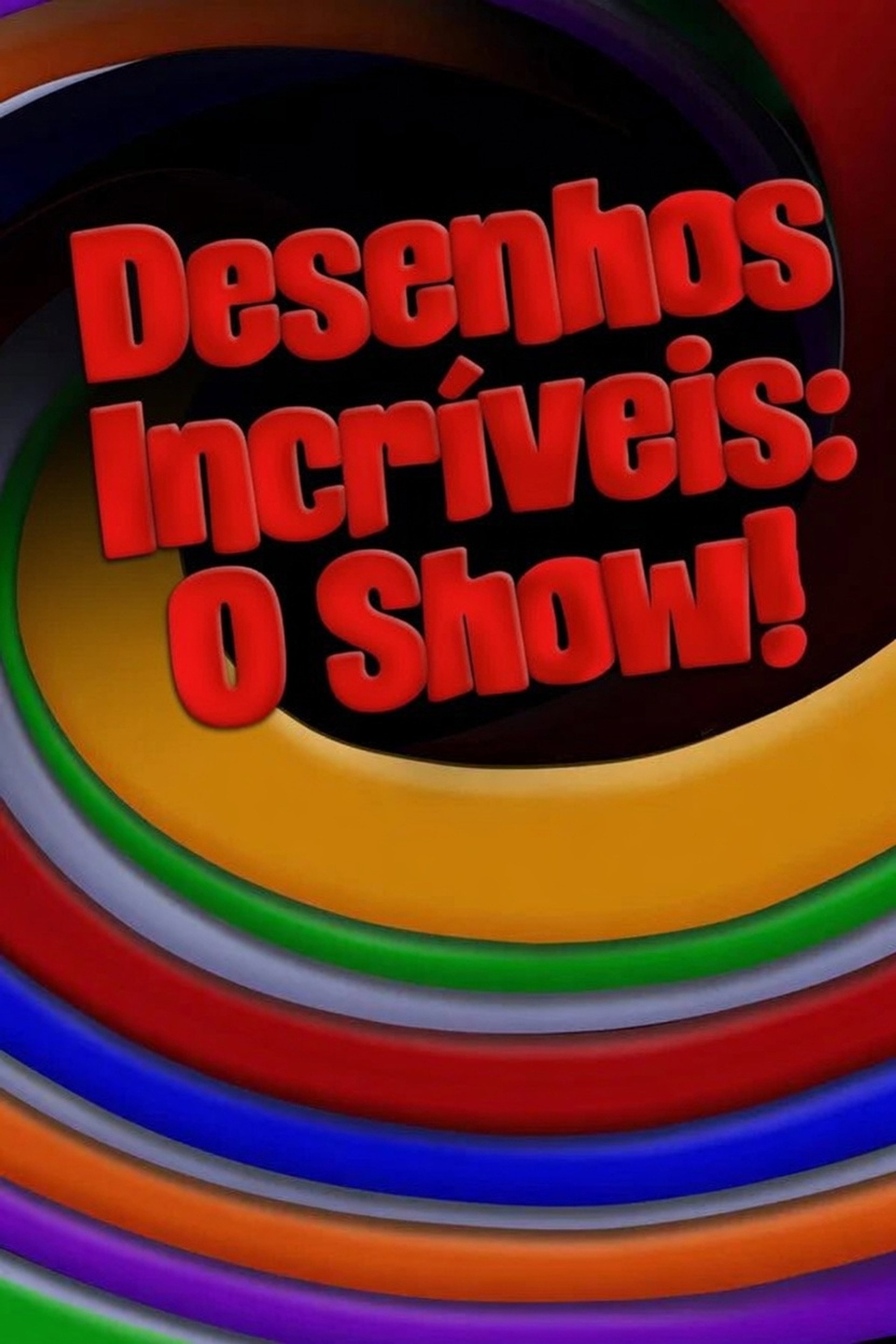 Desenhos Incríveis: O Show!