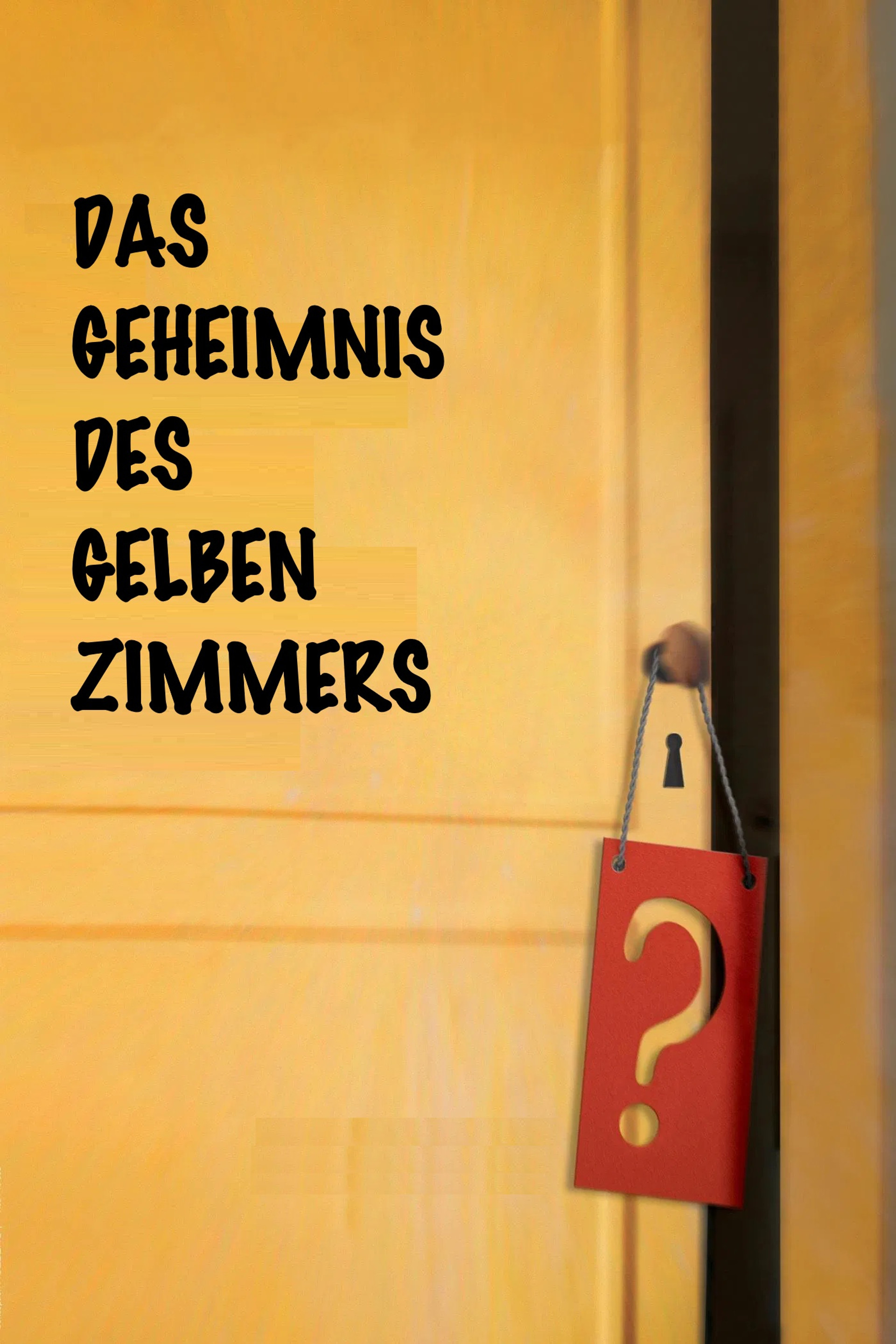 Das Geheimnis des gelben Zimmers