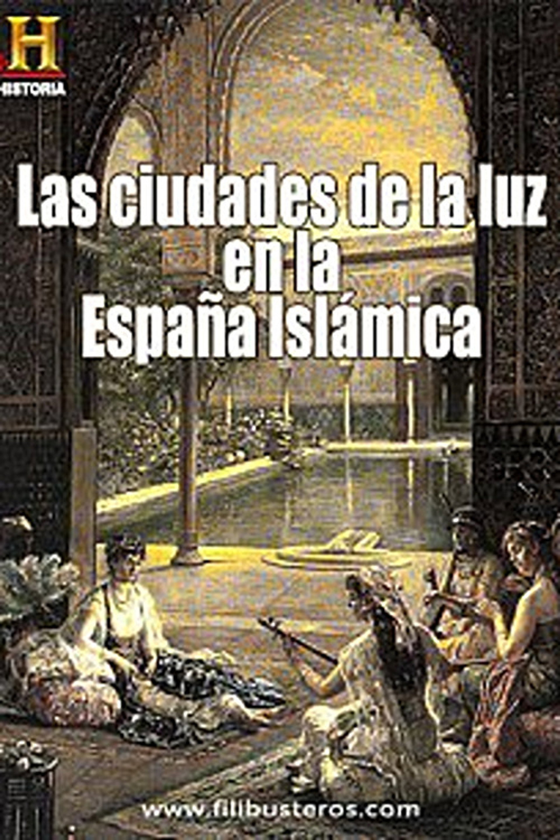 Las Ciudades de la Luz en la España Islámica