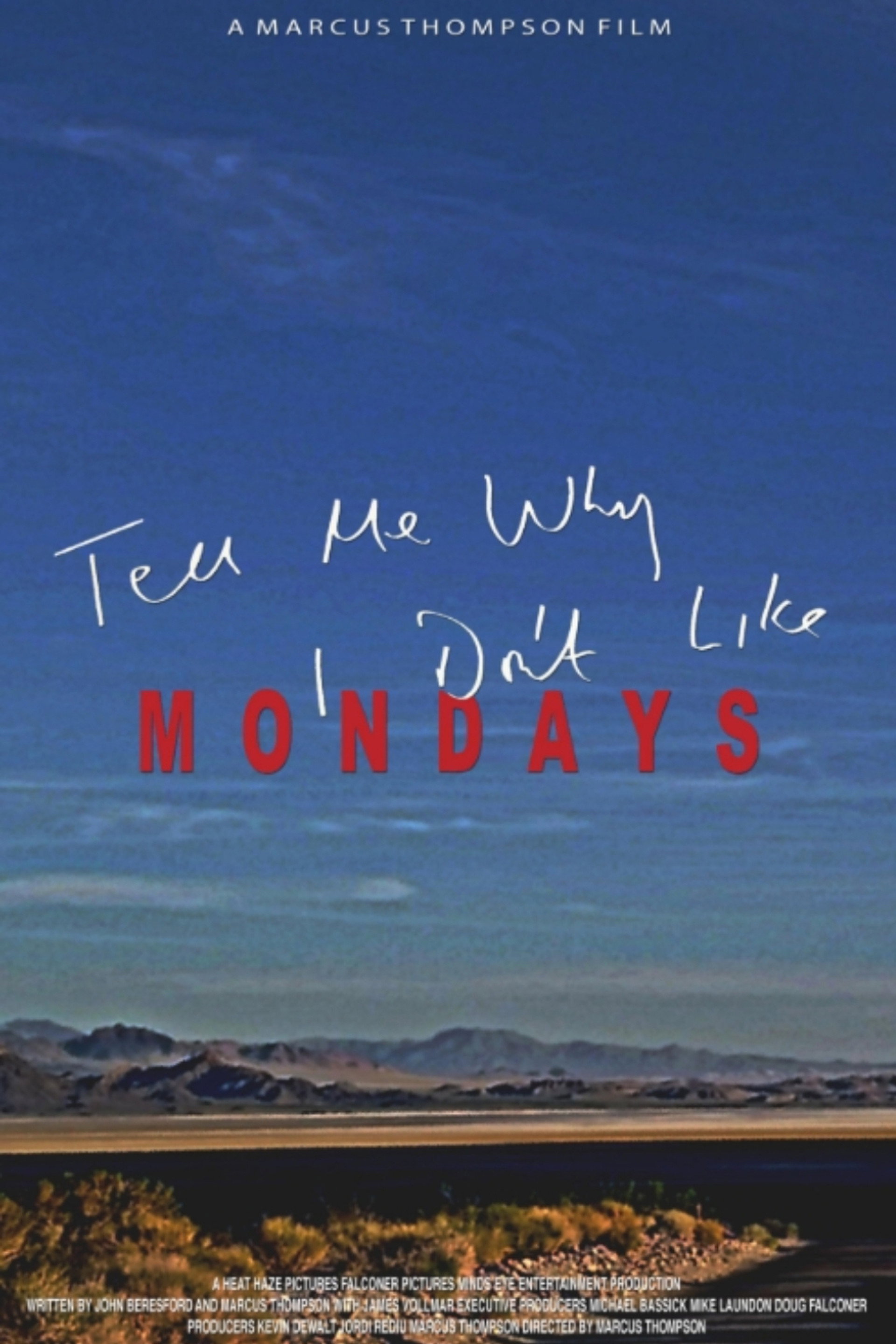 Tell Me Why I Don't Like Mondays
