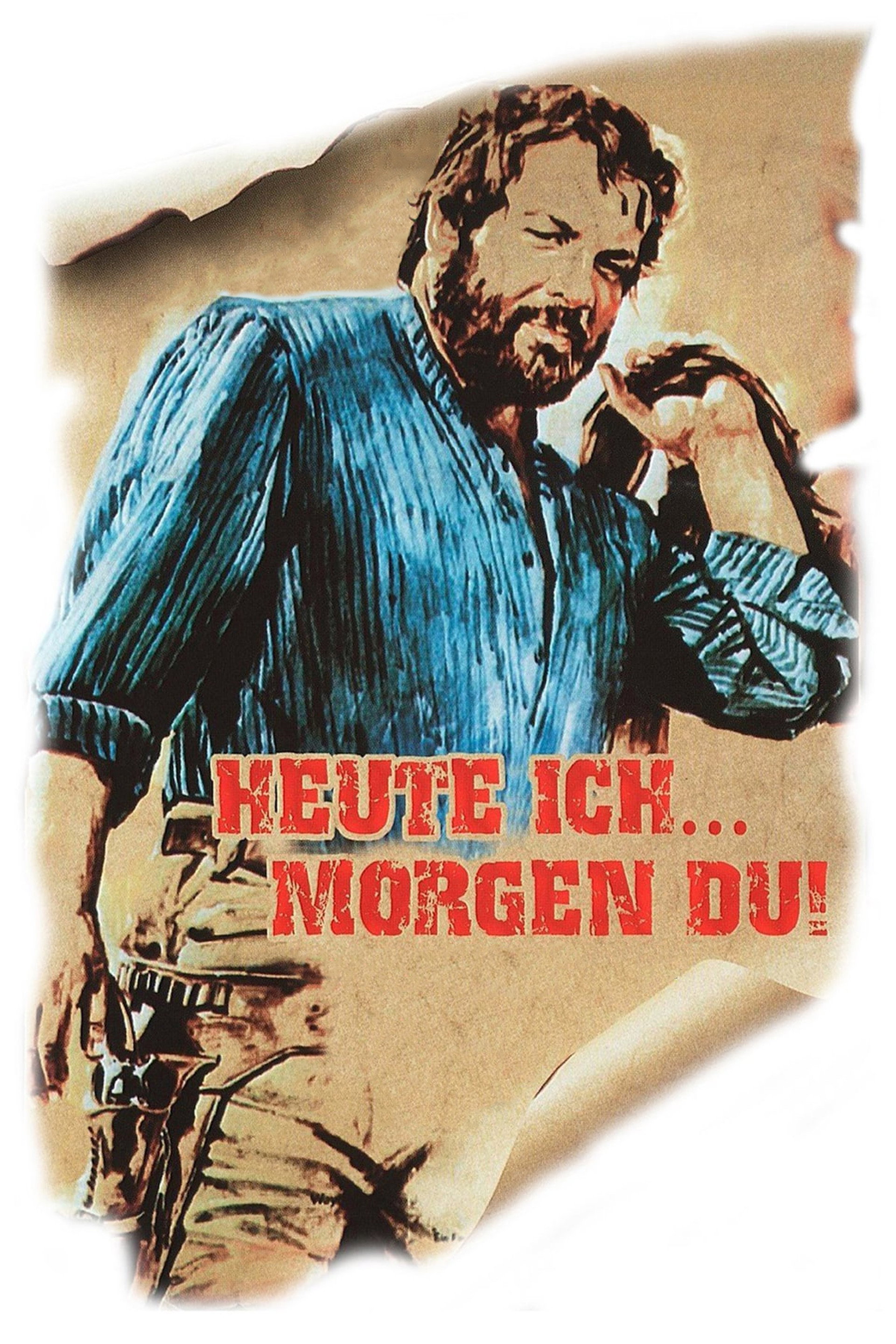 Heute ich… morgen Du!