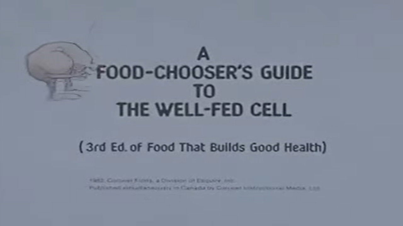 A Food-Chooser's Guide to the Well-Fed Cell (3rd Edition of Food That Builds Good Health)