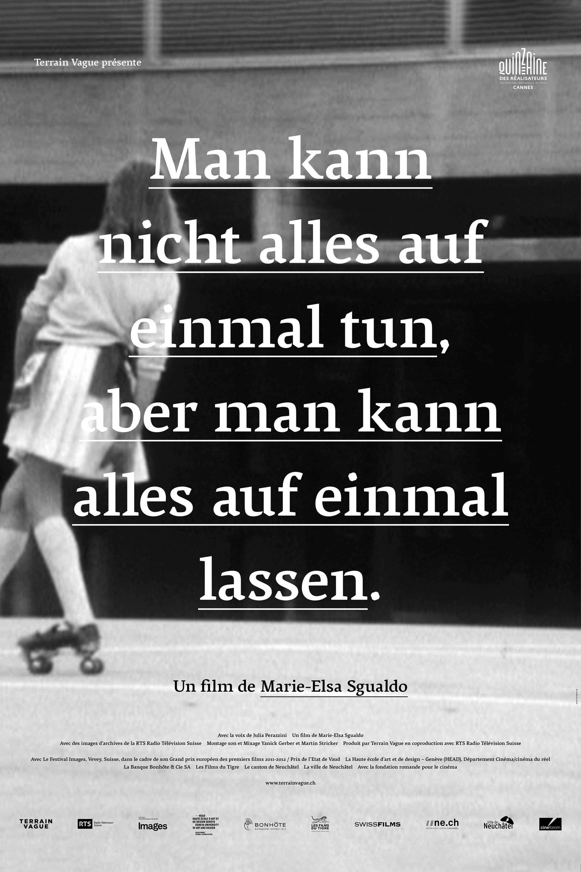 Man kann nicht alles auf einmal tun, aber man kann alles auf einmal lassen