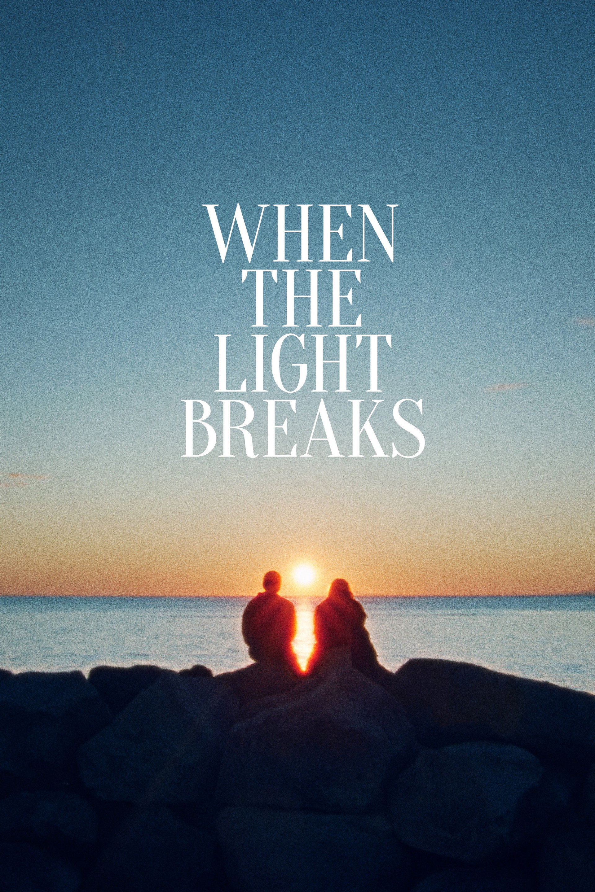 When the Light Breaks