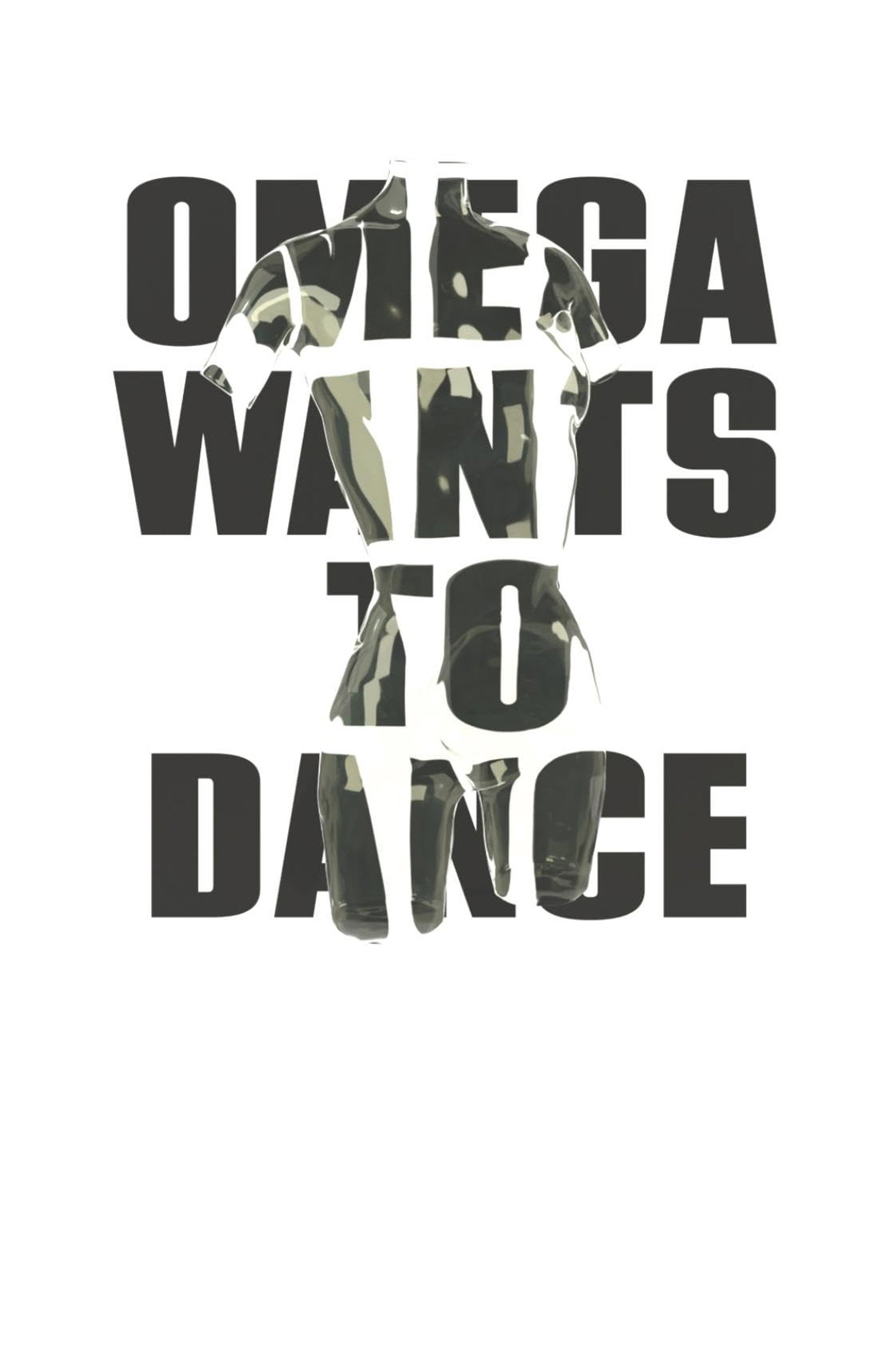 Omega Wants to Dance